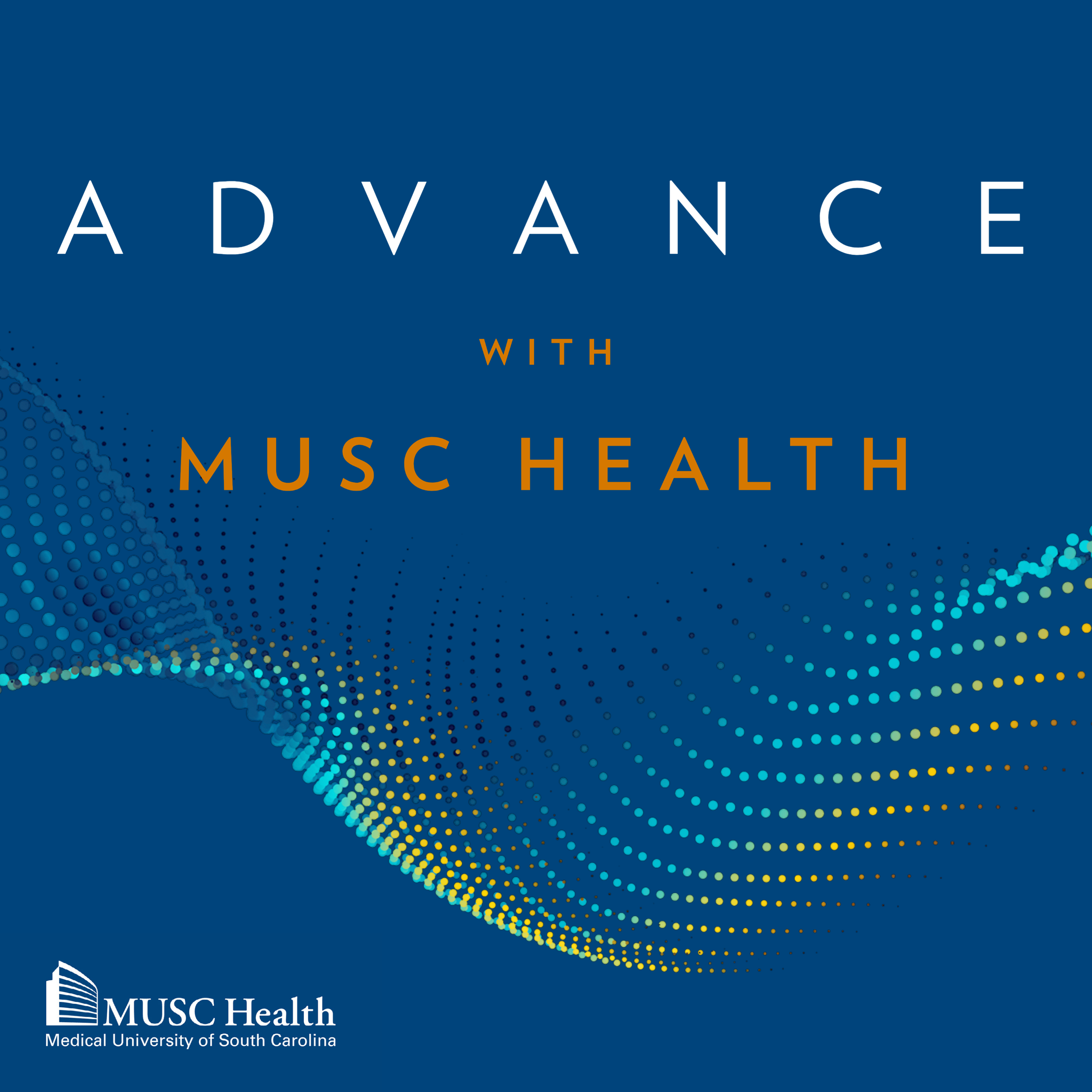Artwork for podcast Advance with MUSC Health