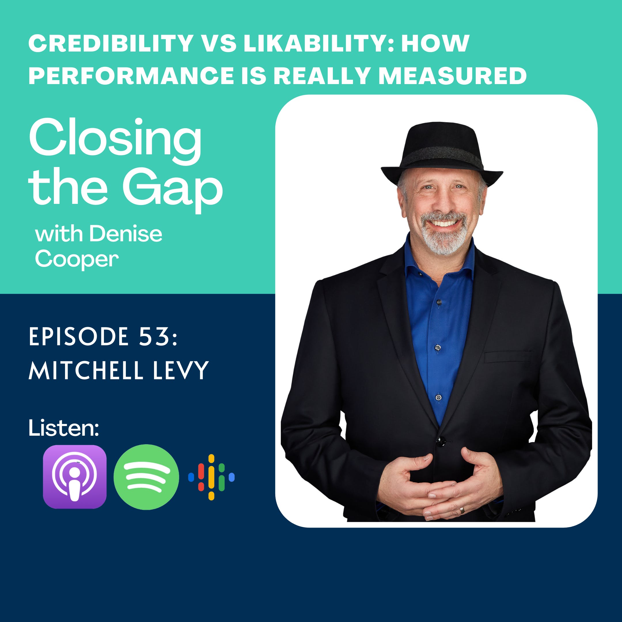 Episode 53: Credibility vs Likability: How performance is really measured