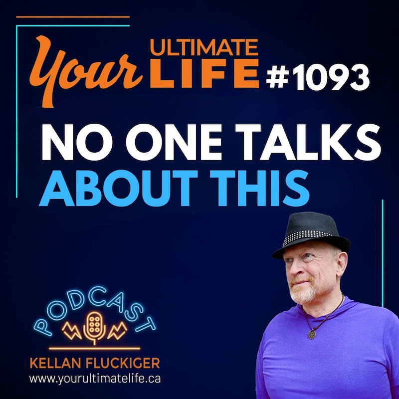 Artwork for podcast Your Ultimate Life with Kellan Fluckiger