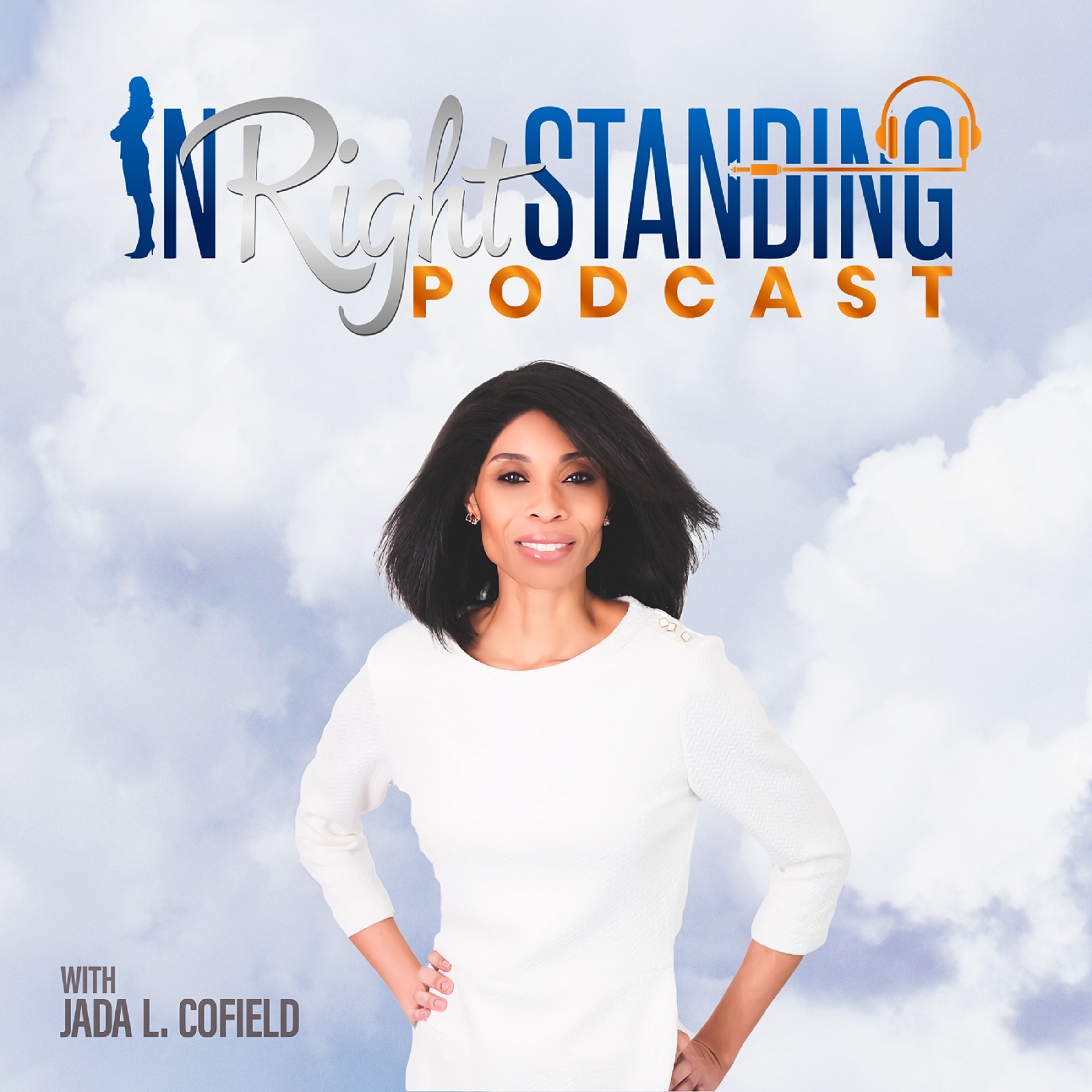 In Right Standing Podcast w/ Jada L. Cofield