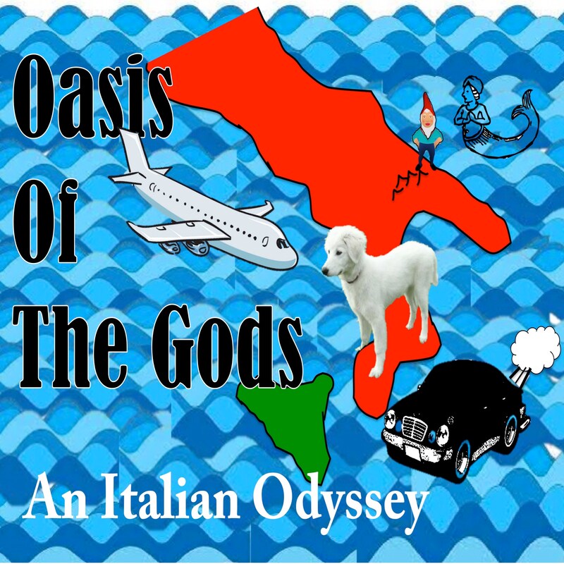 Artwork for podcast Oasis of the Gods: An Italian Odyssey