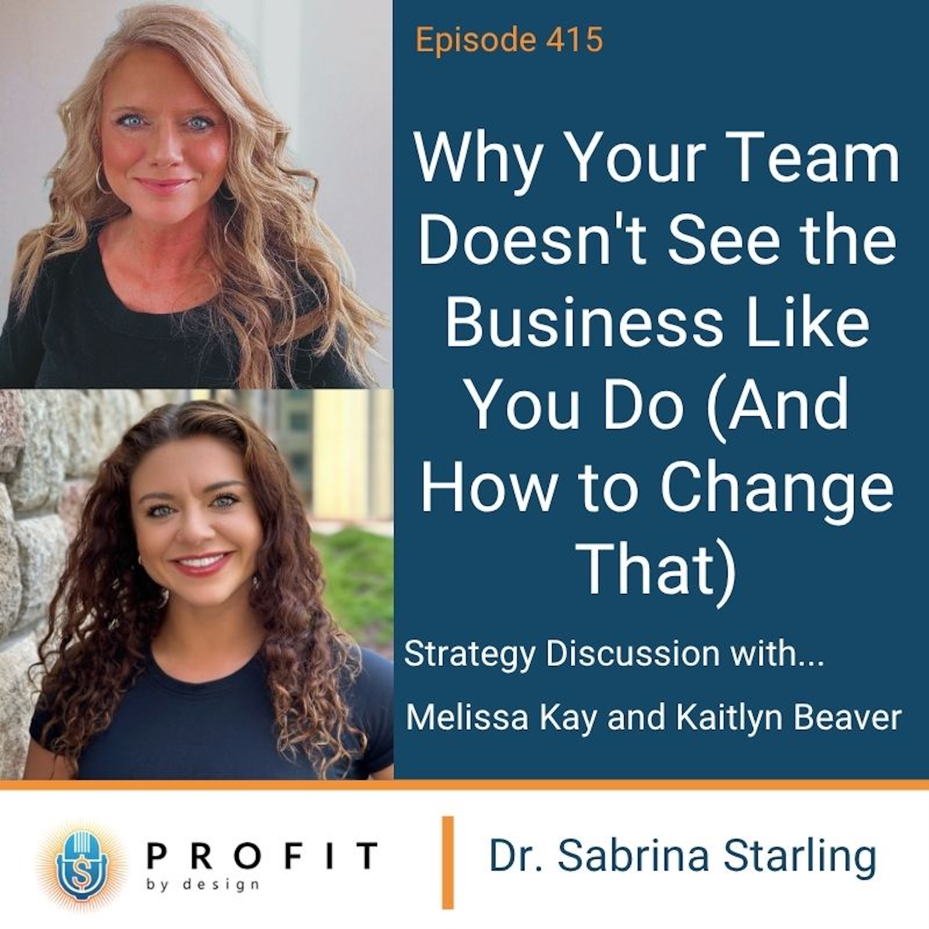 415: Why Your Team Doesn't See the Business Like You Do (And How to Change That) episode artwork