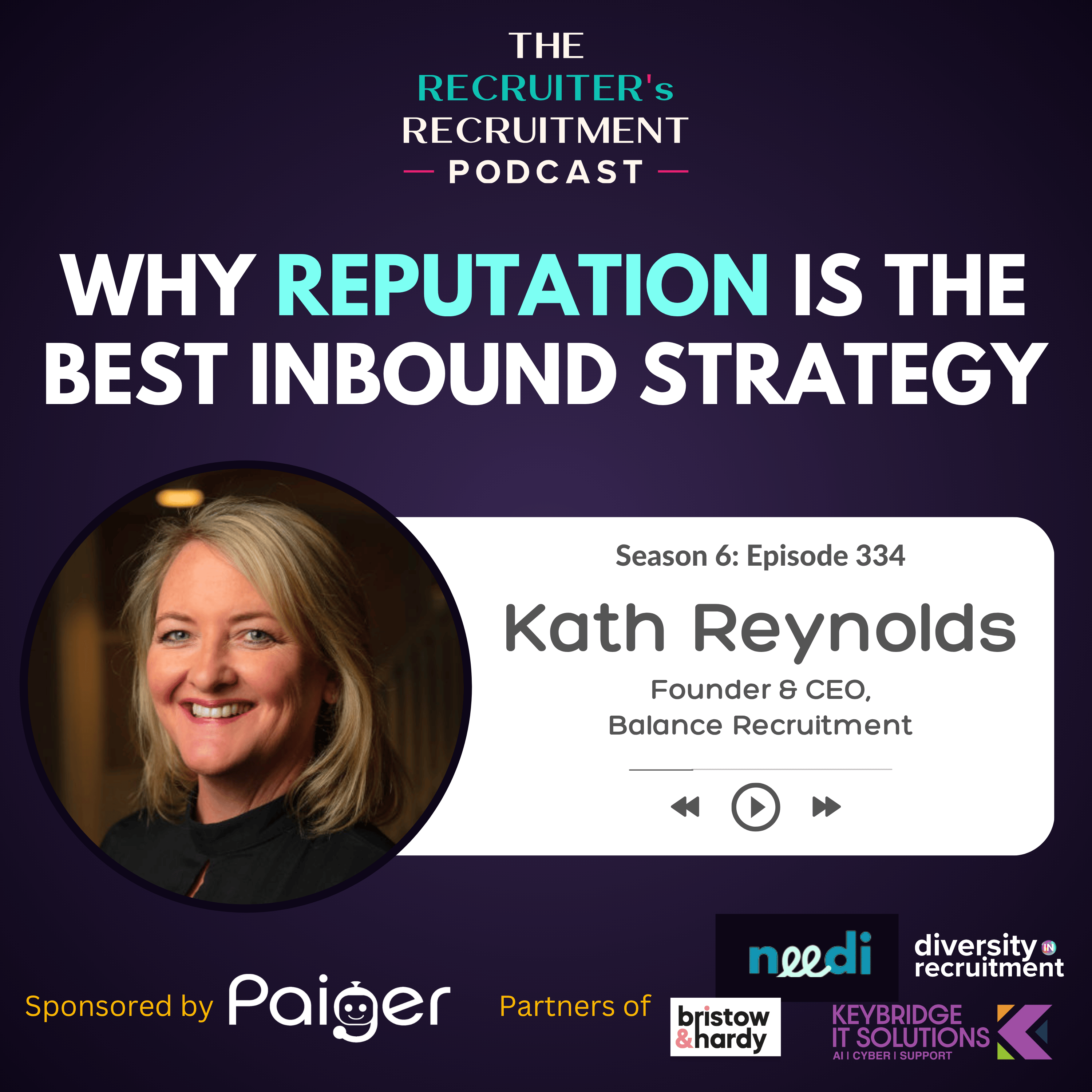 EP334: Why Reputation Is The Best Inbound Strategy - Kath Reynolds, Founder, Balance Recruitment episode artwork