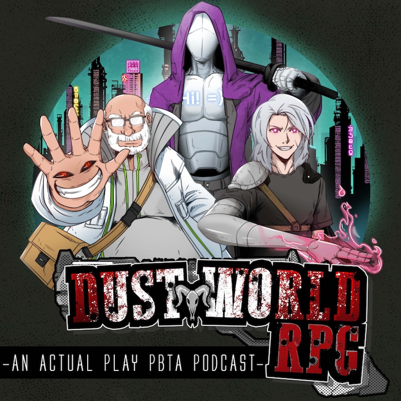 Artwork for podcast Dust World RPG: A Super Powered SciFi Western