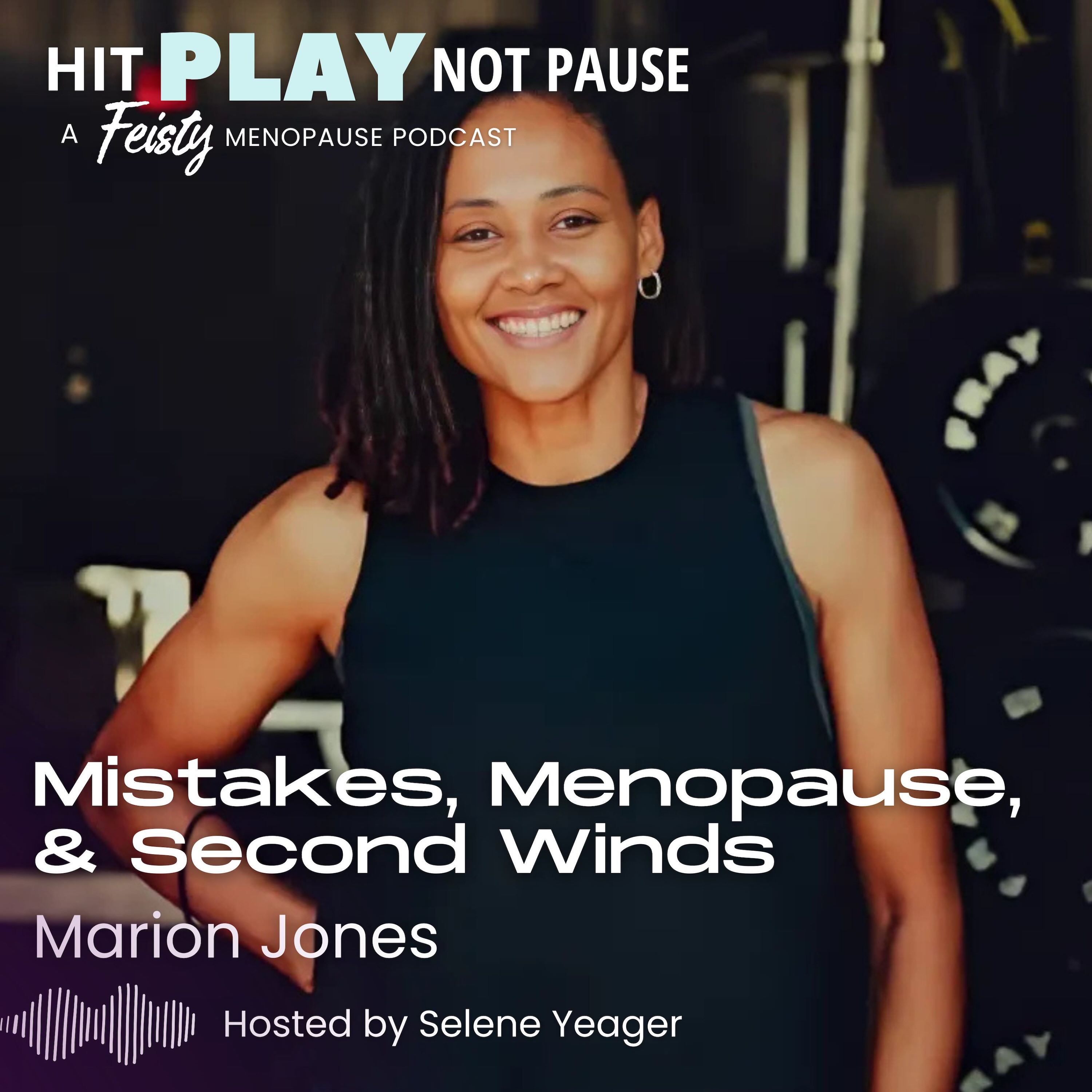 Mistakes, Menopause, & Second Winds with Marion Jones (Episode 235)