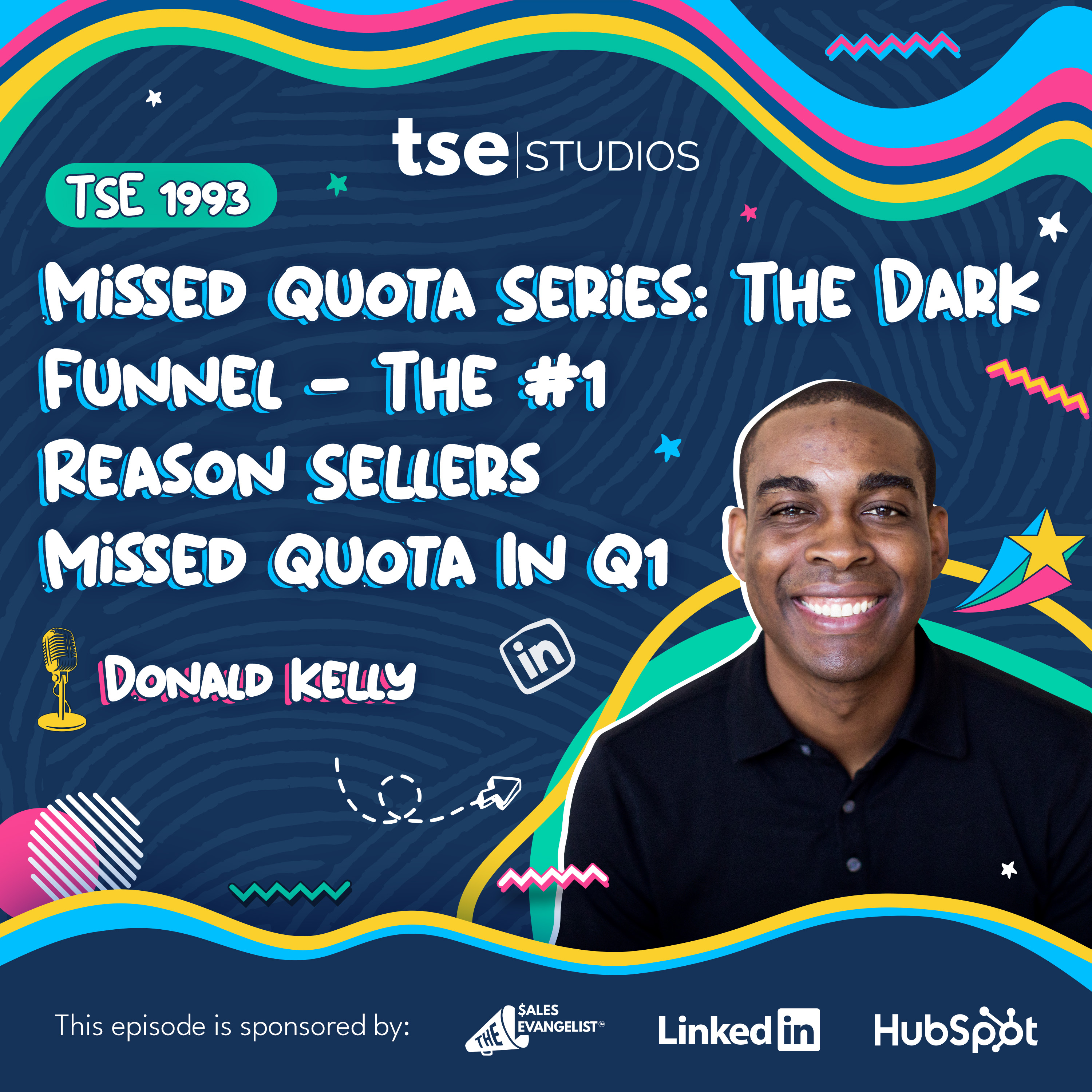 Missed Quota Series: The Dark Funnel - The #1 Reason Sellers Missed Quota In Q1 | Donald C. Kelly - 1993
