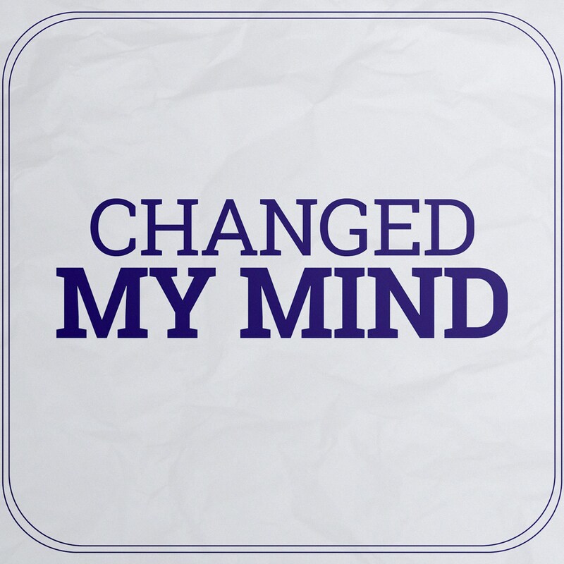 Artwork for podcast Changed My Mind