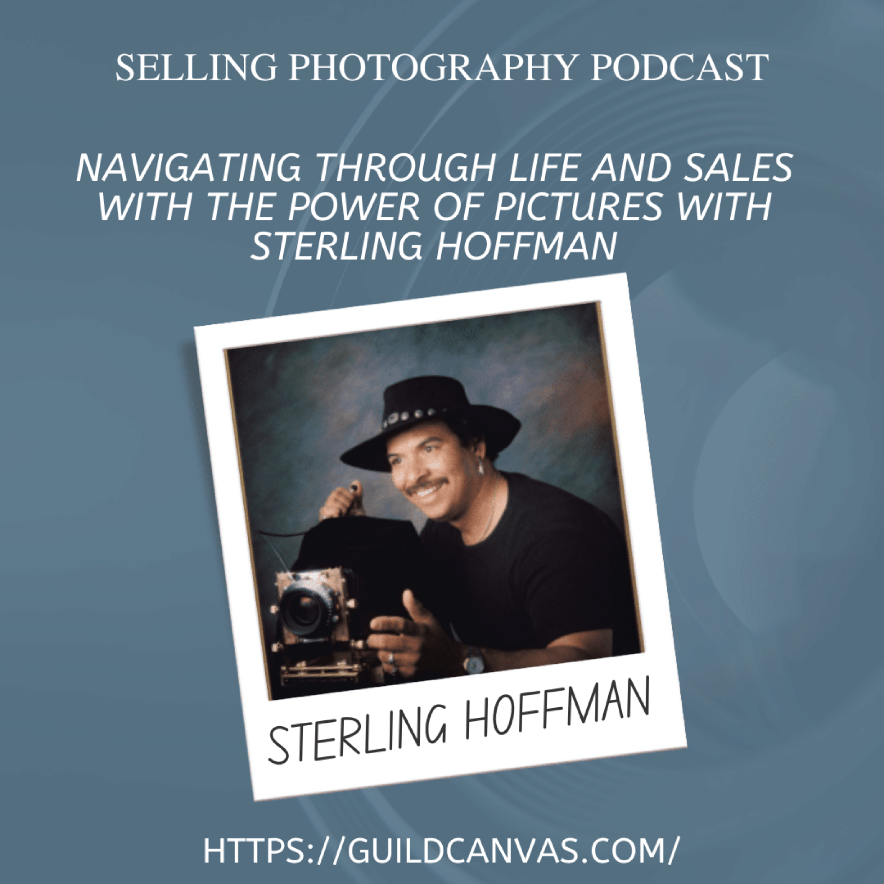 Navigating Through Life and Sales with the Power of Pictures with Sterling Hoffman