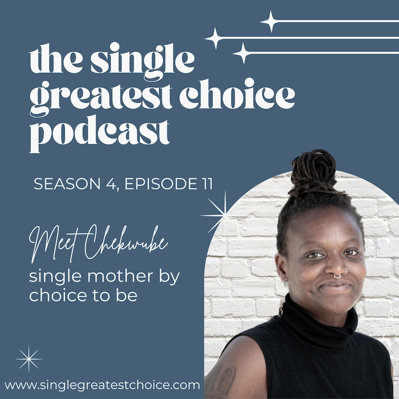 Artwork for podcast The Single Greatest Choice: For Single Women Exploring Solo Motherhood by Choice (SMBC), Fertility, and Having a Baby on Their Own Through Donor Conception or Adoption