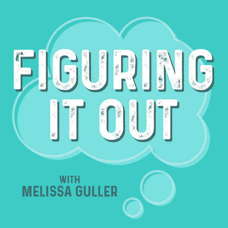 Artwork for podcast Figuring It Out