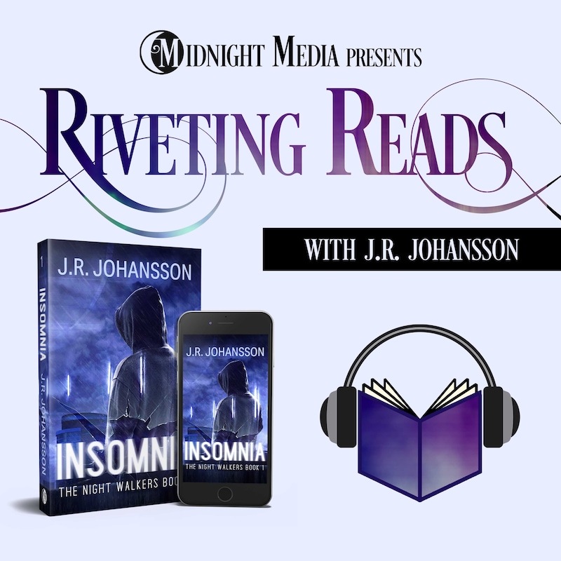 Artwork for podcast Riveting Reads: Season 1 - Insomnia by J.R. Johansson