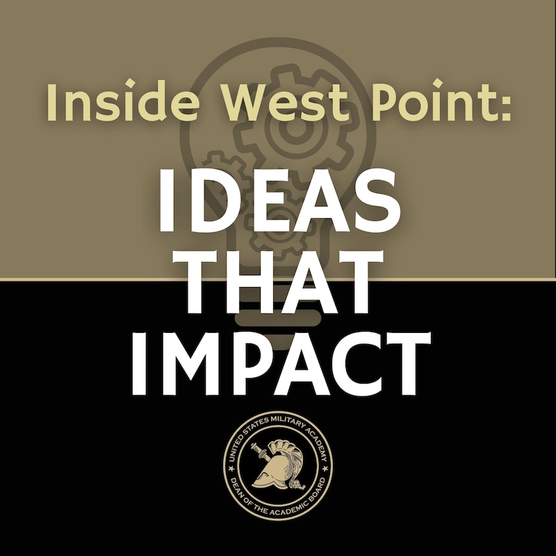 Artwork for podcast Inside West Point: Ideas That Impact