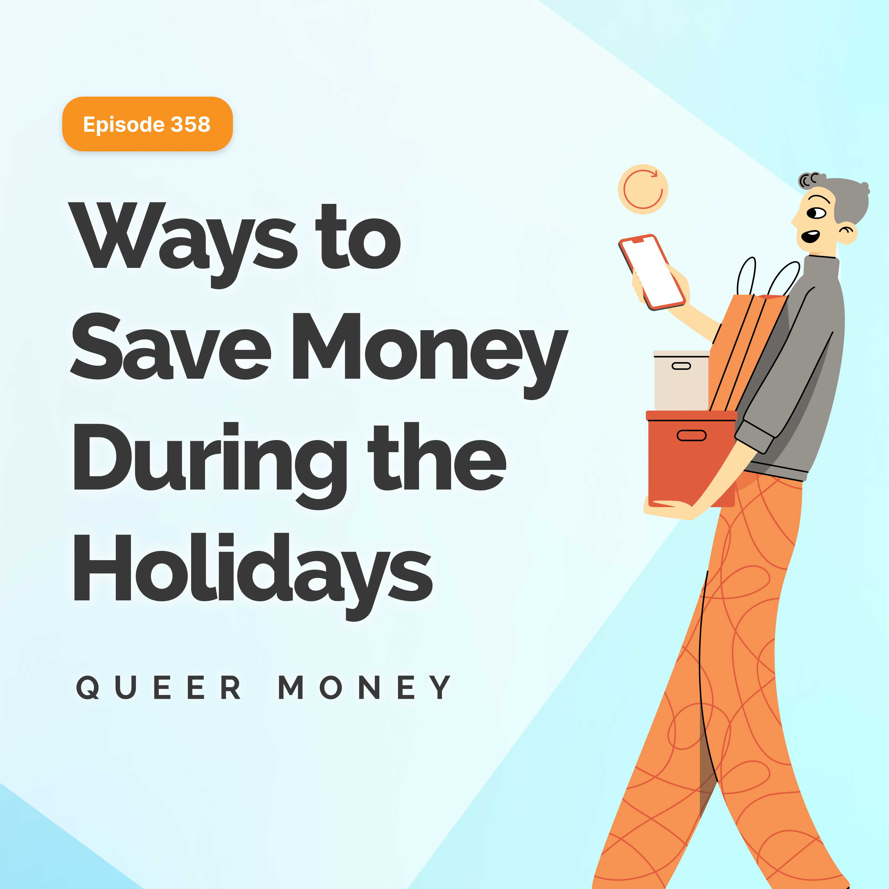 Holiday Budgeting: Save Money with These Simple Money Tips - Queer Money Ep. 358