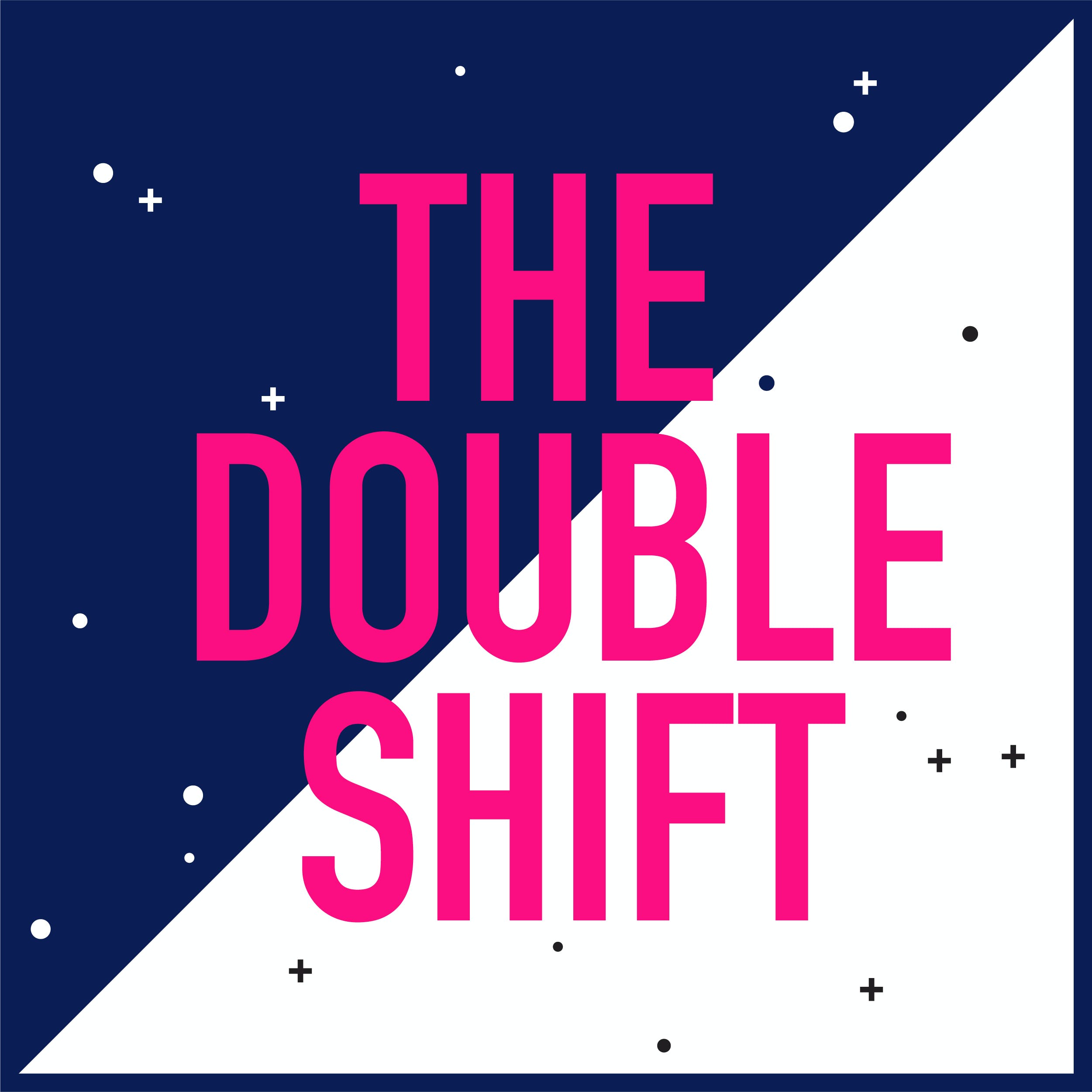 Artwork for podcast The Double Shift