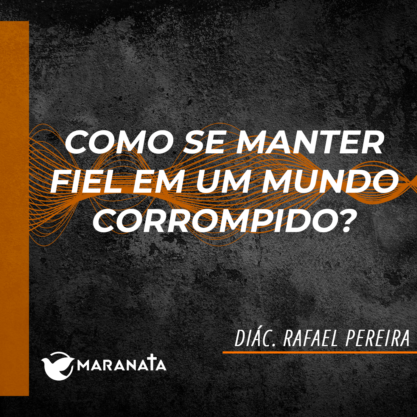 Como se manter fiel em um mundo corrompido? - Diác. Rafael Pereira episode artwork