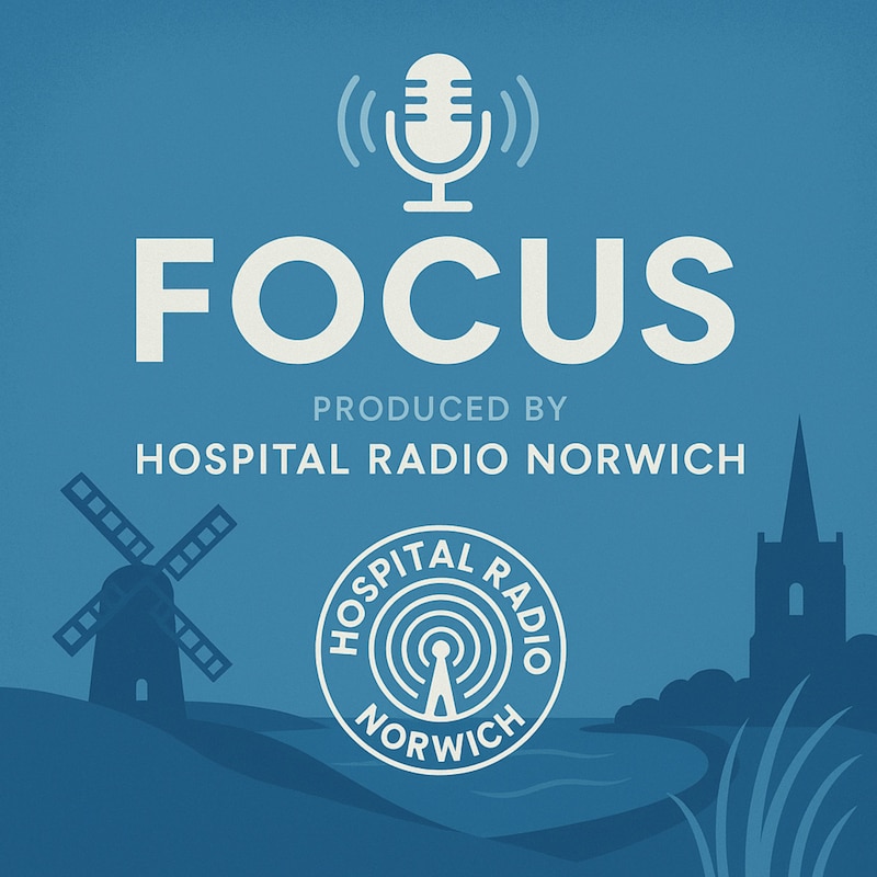 Artwork for podcast Hospital Radio Norwich - Focus
