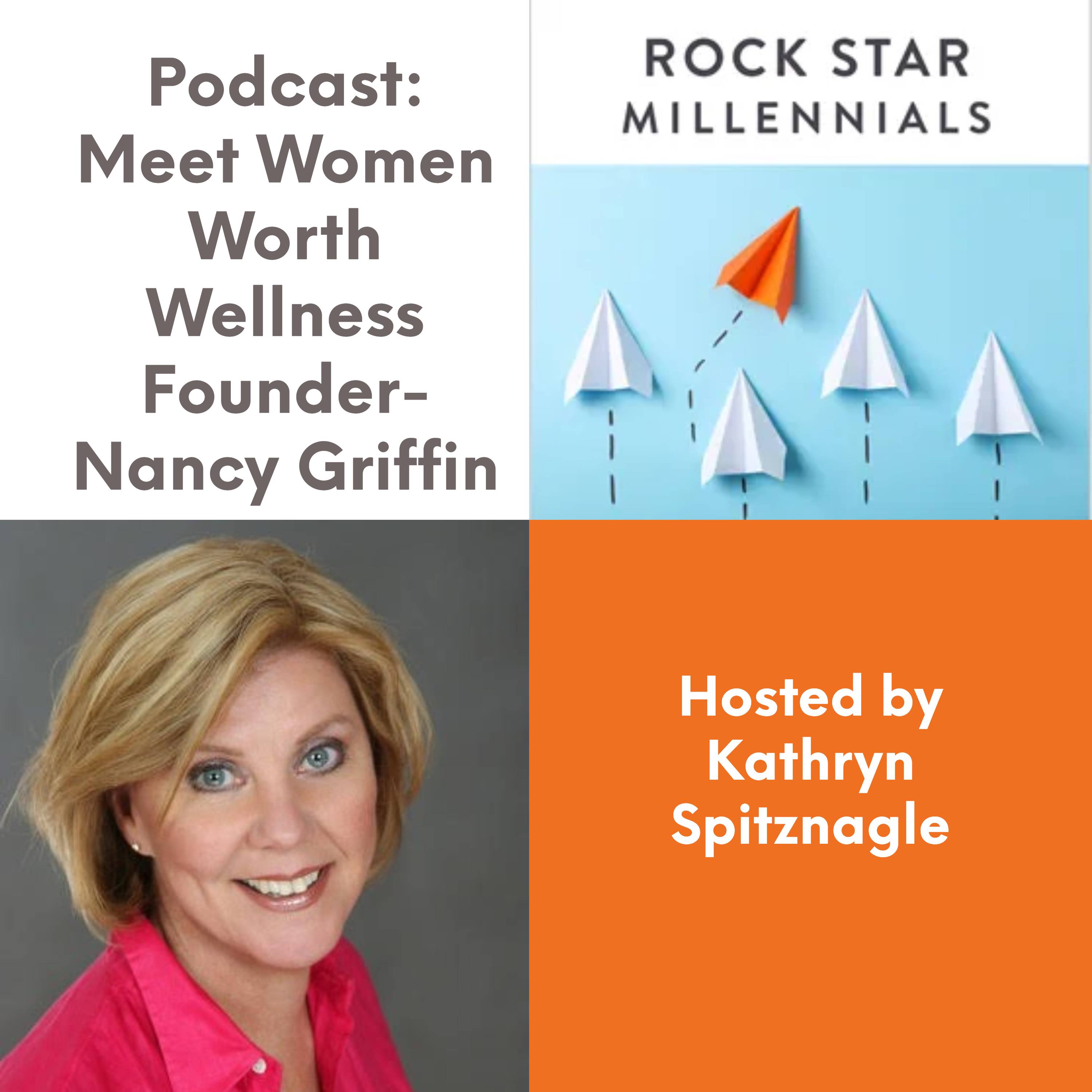 Podcast: Meet Women Worth Wellness Founder-Nancy Griffin episode artwork
