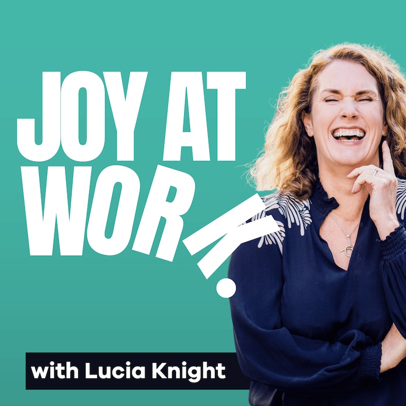 Artwork for podcast Joy At Work