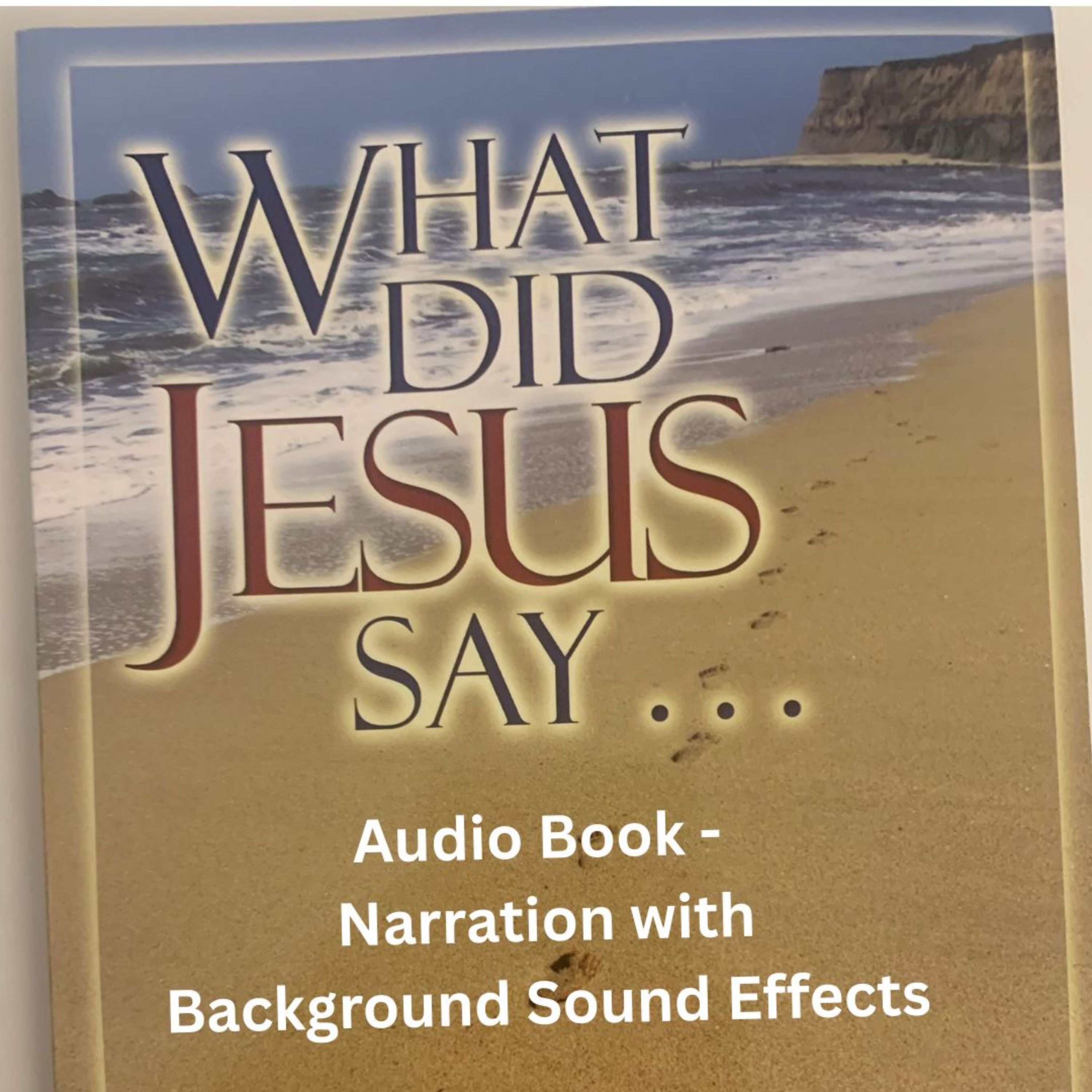 Show artwork for What Did Jesus Say - Seven Messages From the Master - with Sound Effects
