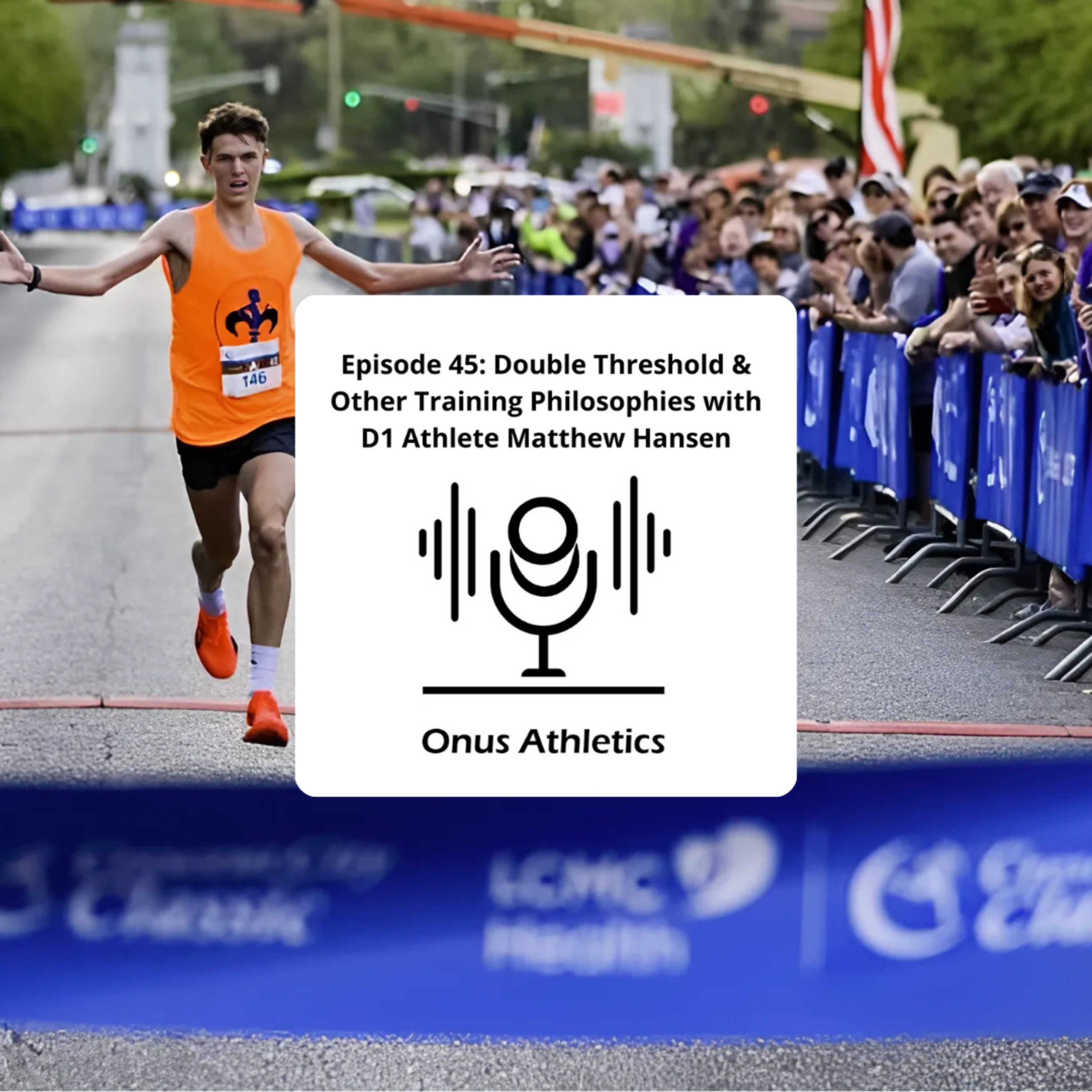 Episode 45: Double Threshold & Other Training Philosophies with D1 Athlete Matthew Hansen
