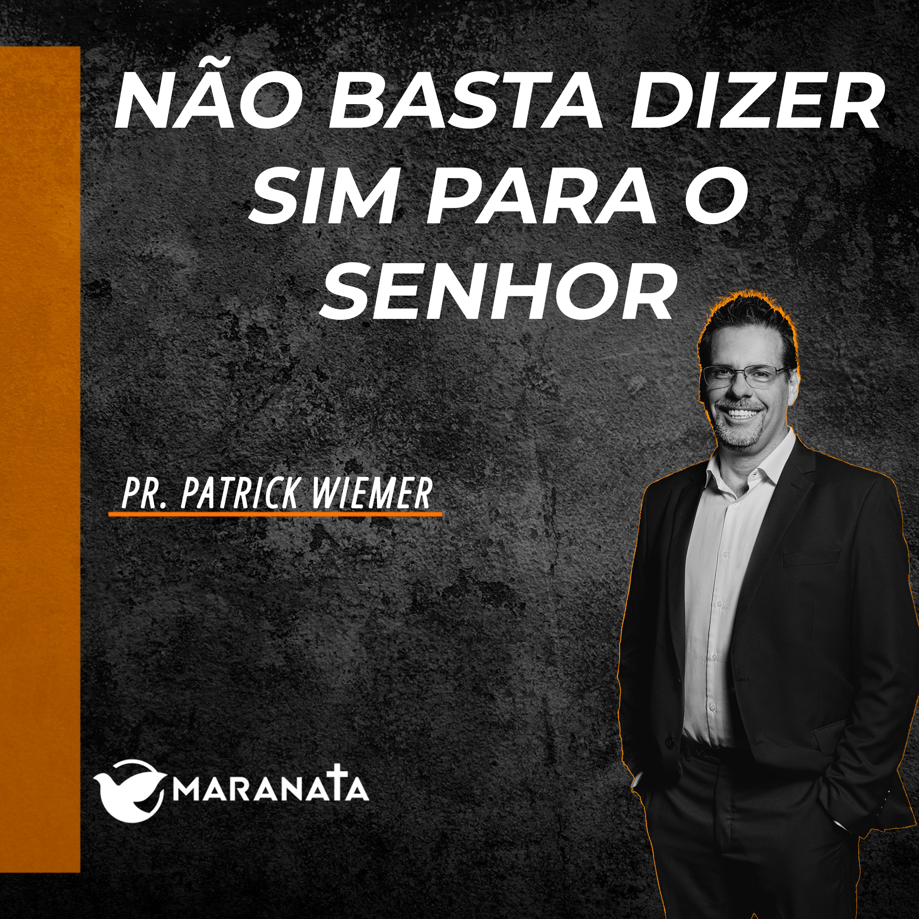 Não basta dizer sim para o Senhor - Pr. Patrick Wiemer episode artwork