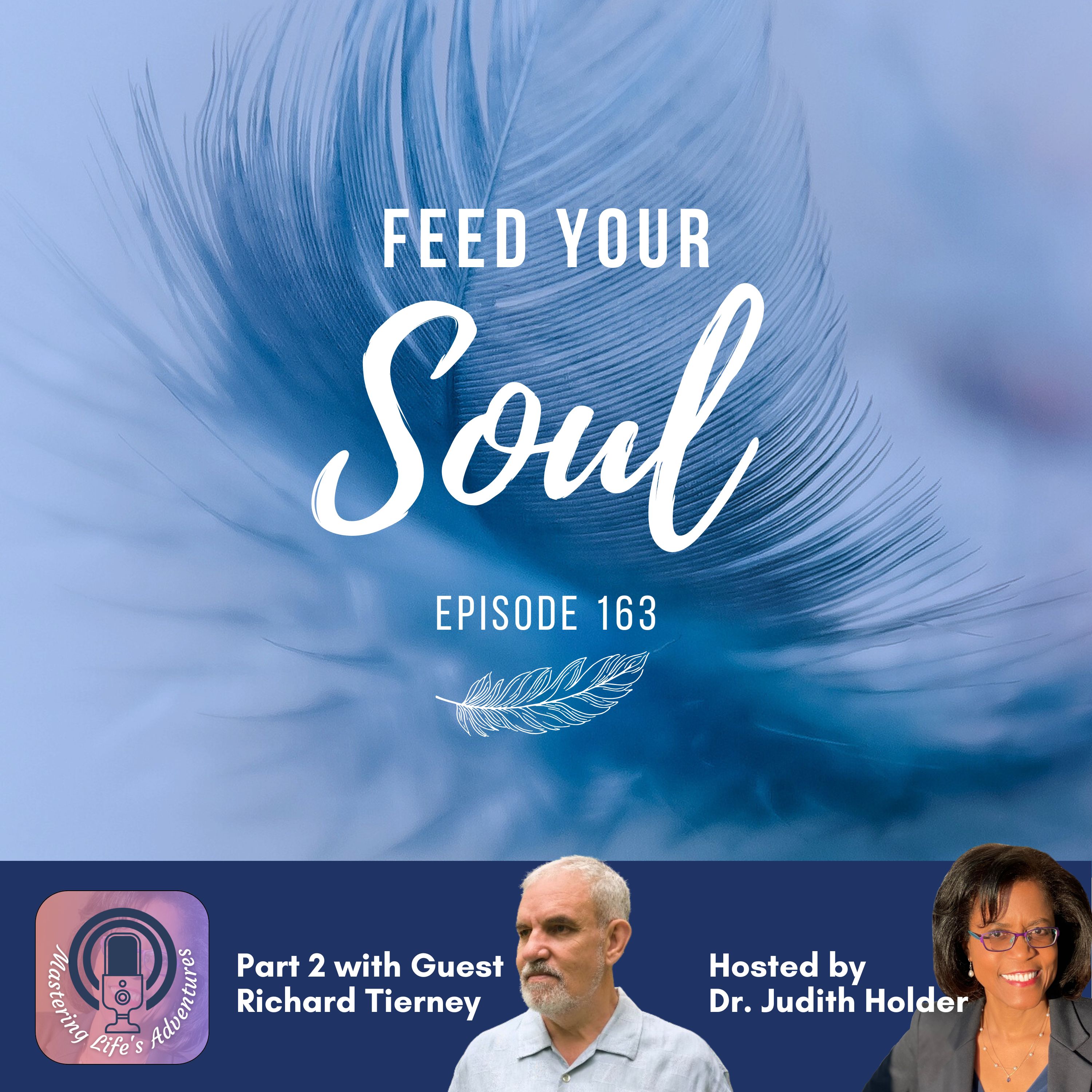 Deep Dive Series:   Nourish Yourself by Feeding the Soul, Part II with Richard Tierney
