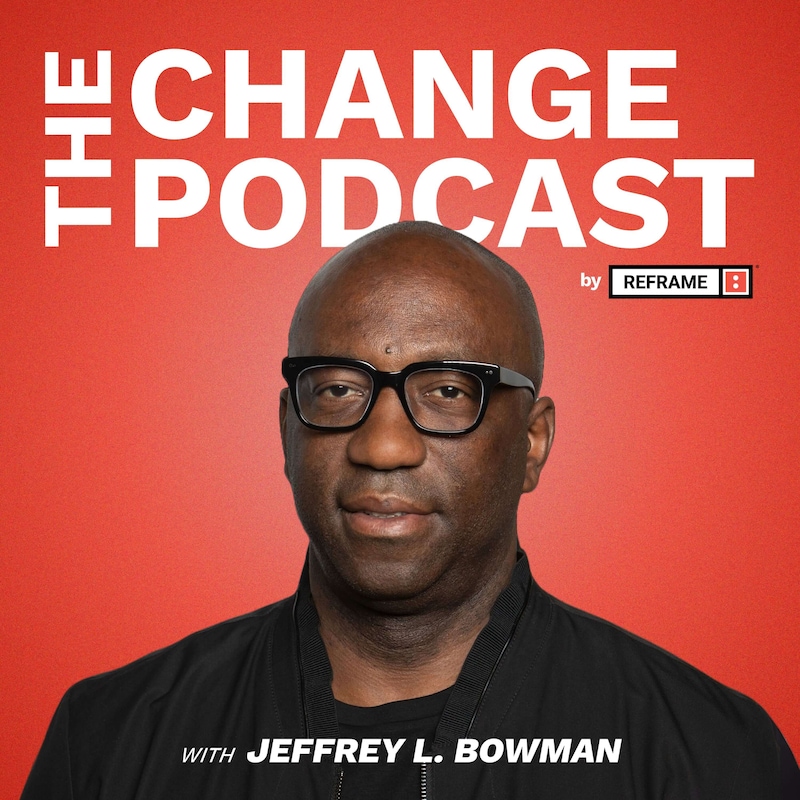 Artwork for podcast The Change Podcast by Reframe
