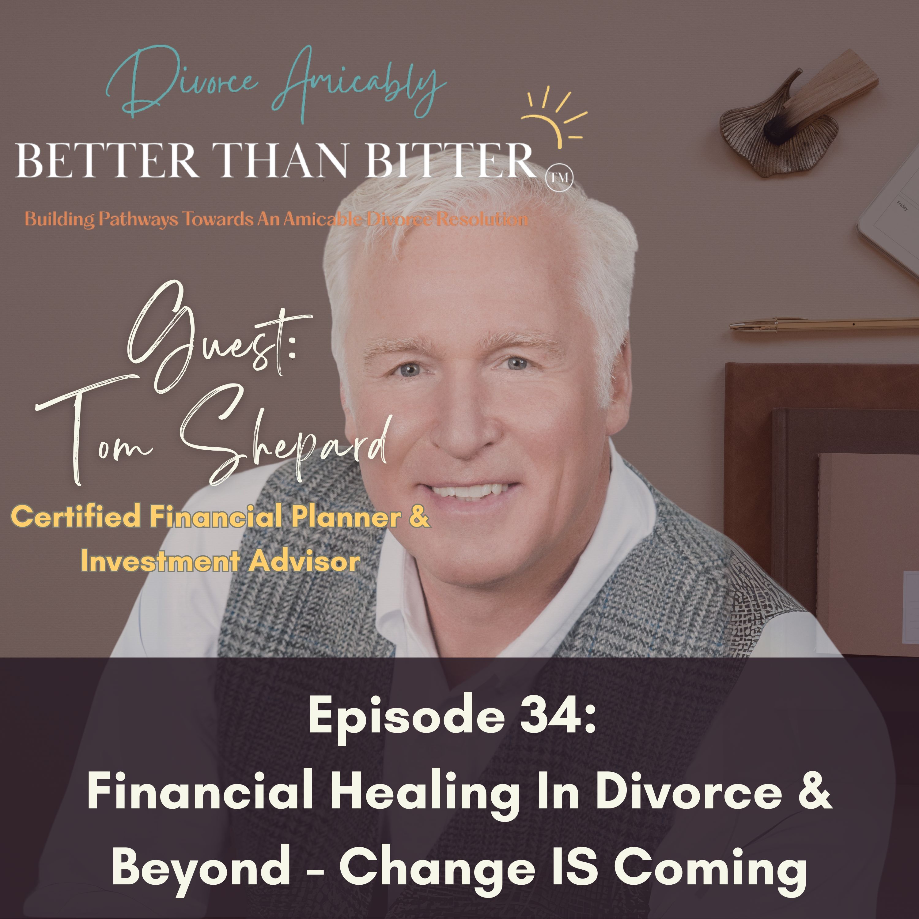 Better Than Bitter™ Divorce Podcast