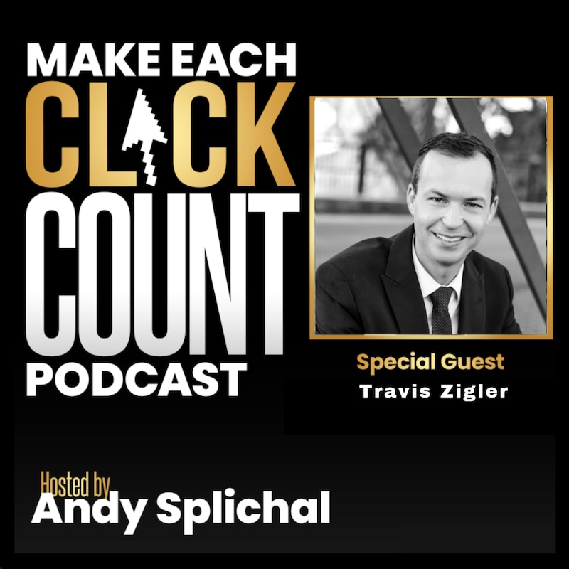 Artwork for podcast Make Each Click Count Hosted By Andy Splichal
