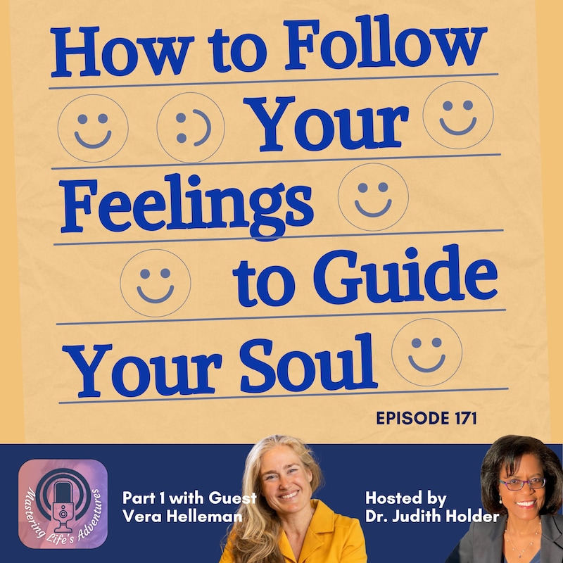 Artwork for podcast Mastering Life's Adventures: Being Your Best Self Through Soul Evolution!