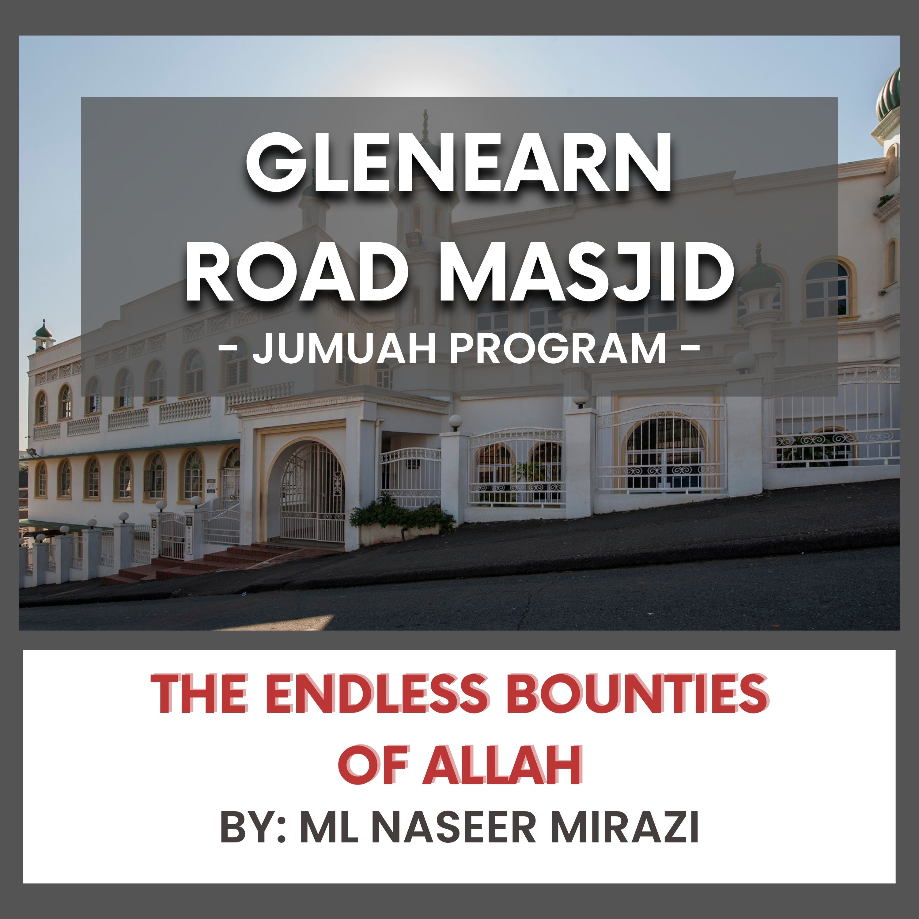 The Endless Bounties of Allah by Ml Naseer Mirazi episode artwork