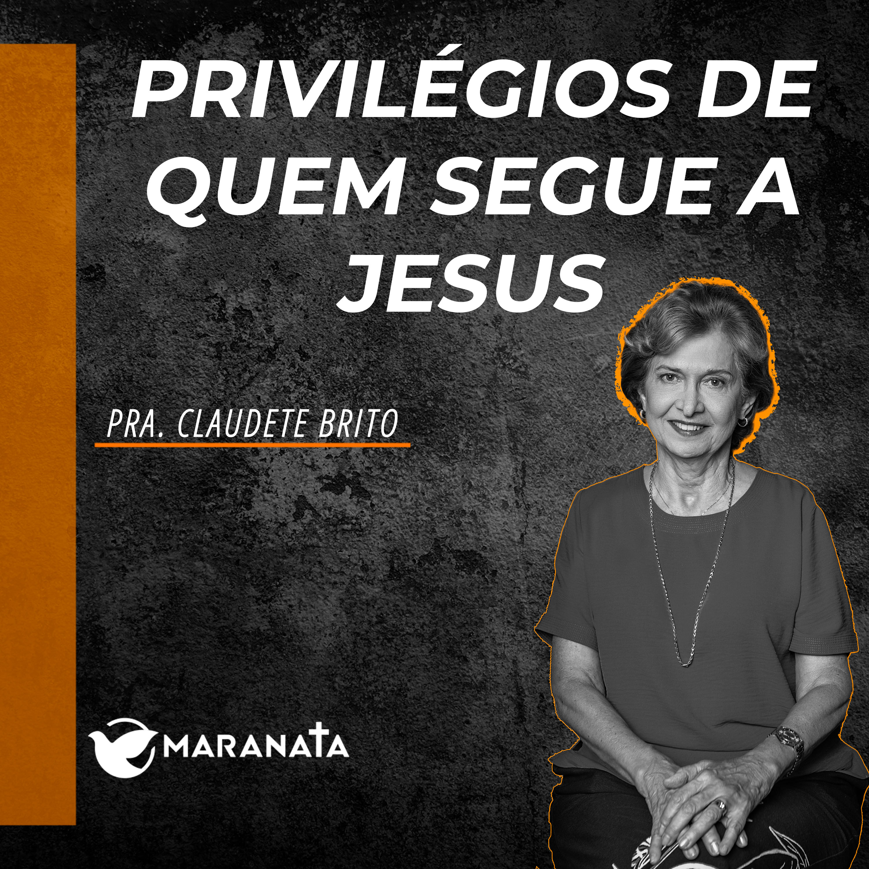 Privilégios de quem segue a Jesus - Pra. Claudete Brito episode artwork