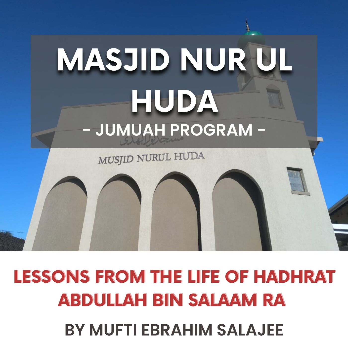 Lessons from the life of Hadhrat Abdullah bin Salaam RA by Mufti Ebrahim Salejee