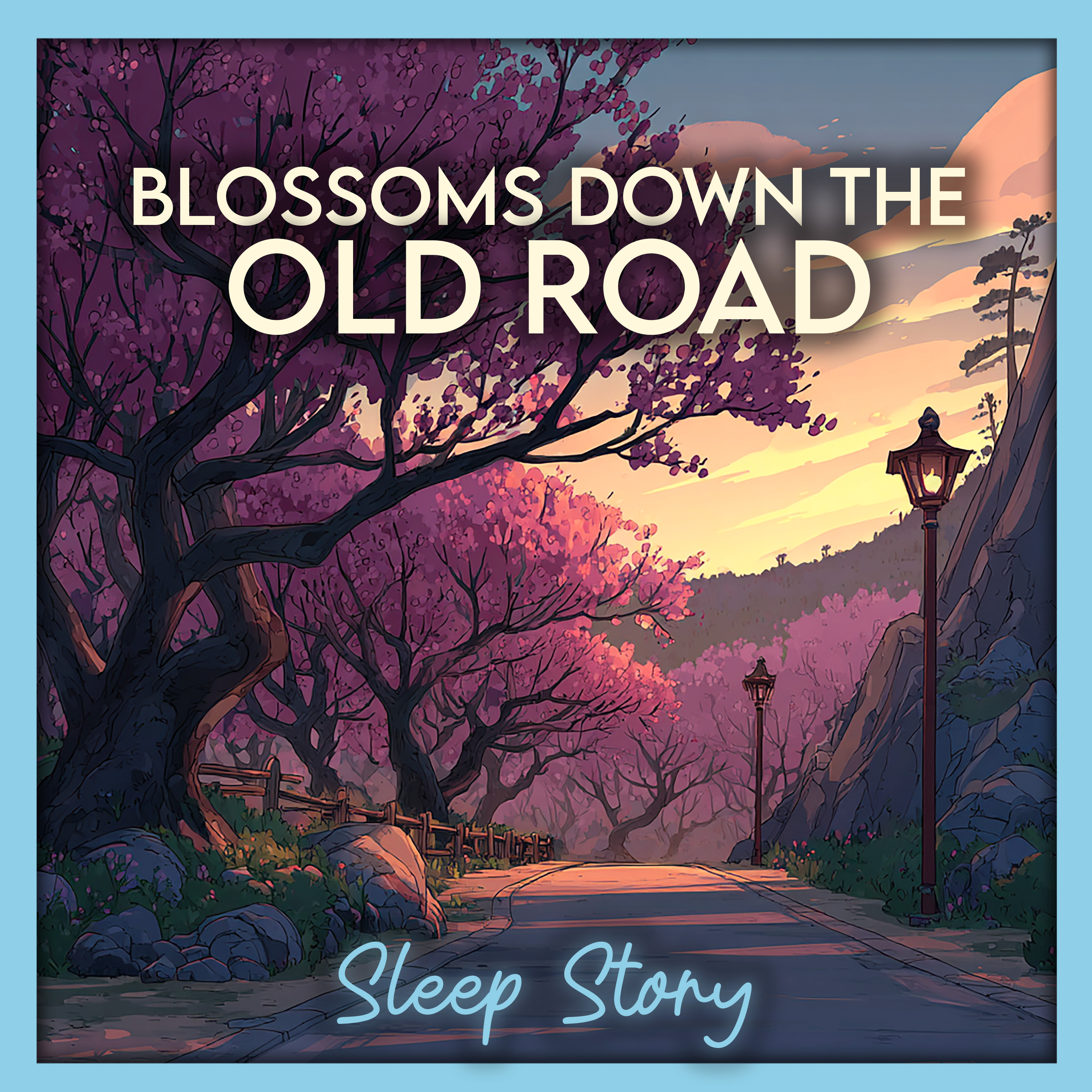 Sleep Story for Adults: The Old Road of Blossoms 🌸 Cozy Bedtime Story for Grown Ups, Deep Sleep Meditation, Relaxing Bedtime Story to Fall Asleep Fast