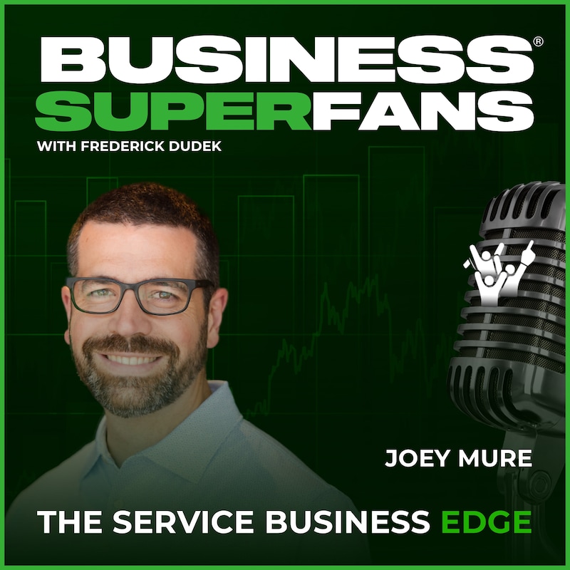 Artwork for podcast Business Superfans®: The Service Providers Edge