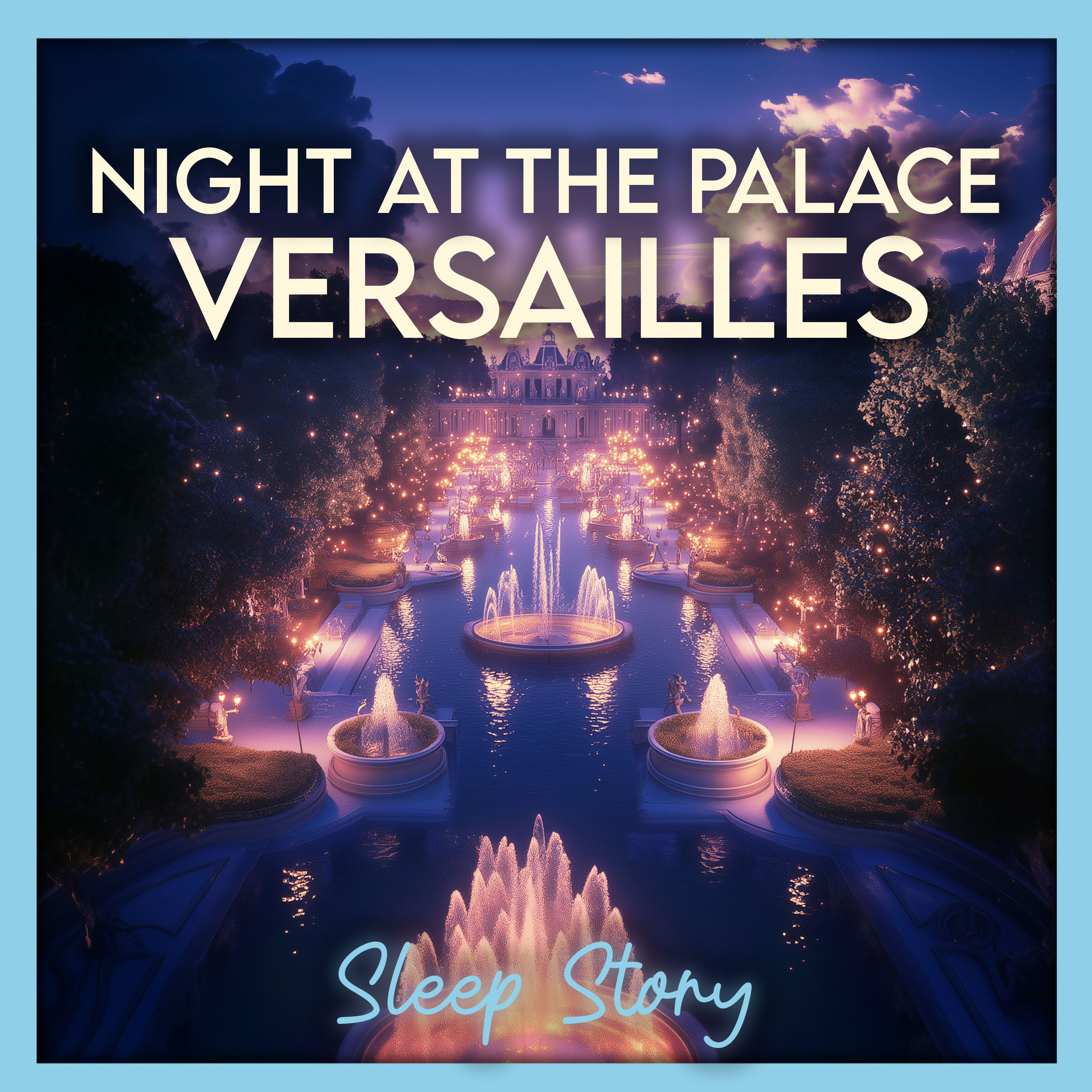 Nightfall at the Palace of Versailles: Fountains and Fireflies