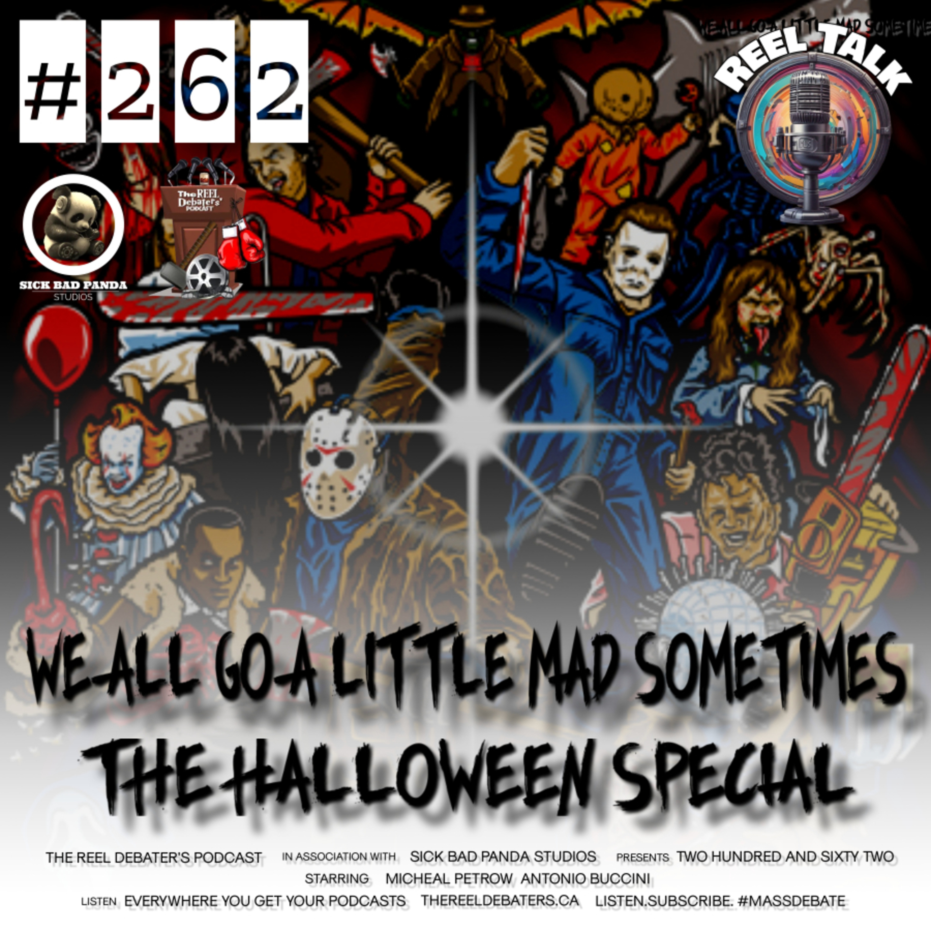 #262 " We All Go A Little Mad Sometimes" The Halloween Special #262 " We All Go A Little Mad Sometimes" The Halloween Special