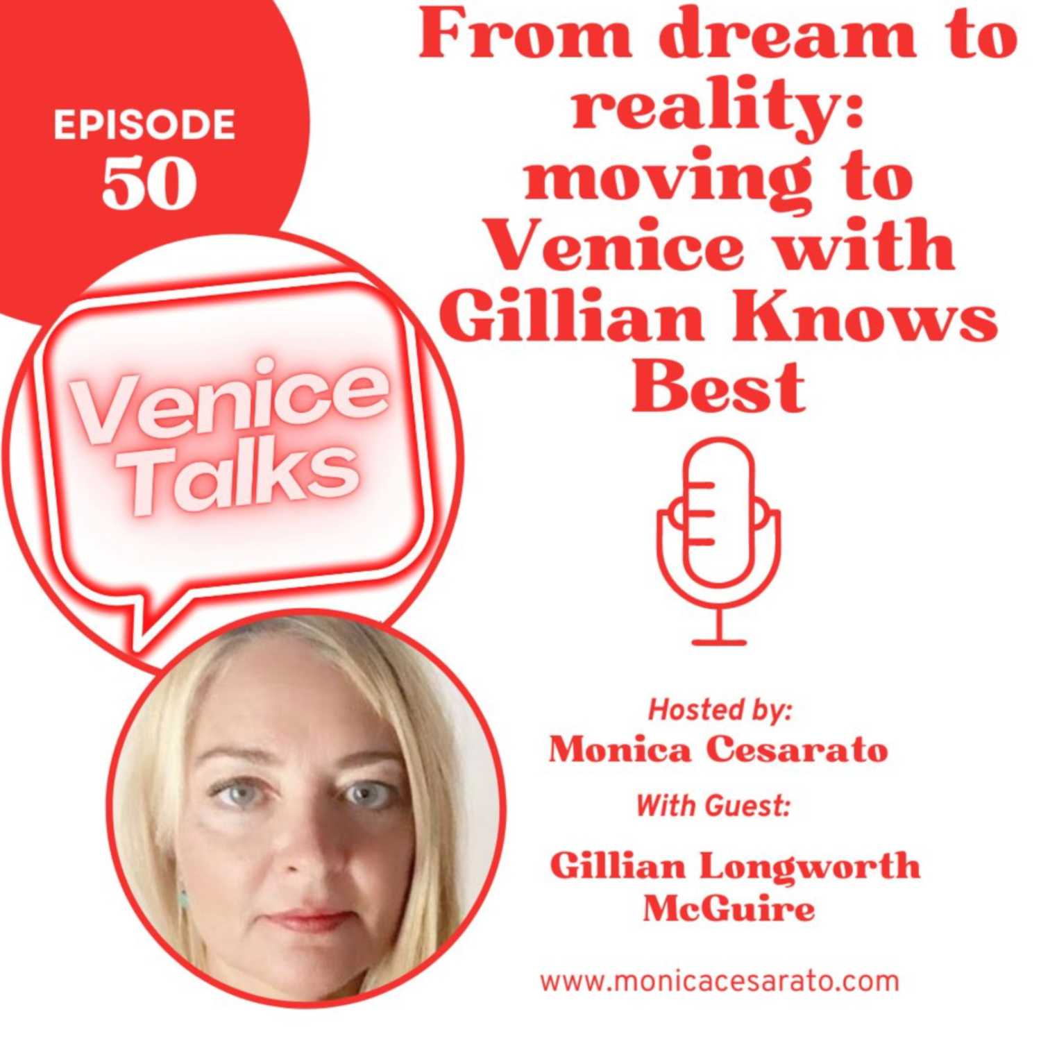 Ep.50 - From Dream to Reality: Instagram Sensation's Journey to Venice - A chat with Gillian Longworth McGuire from Gillian Knows Best