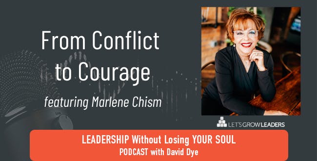 From Conflict to Courage with Marlene Chism