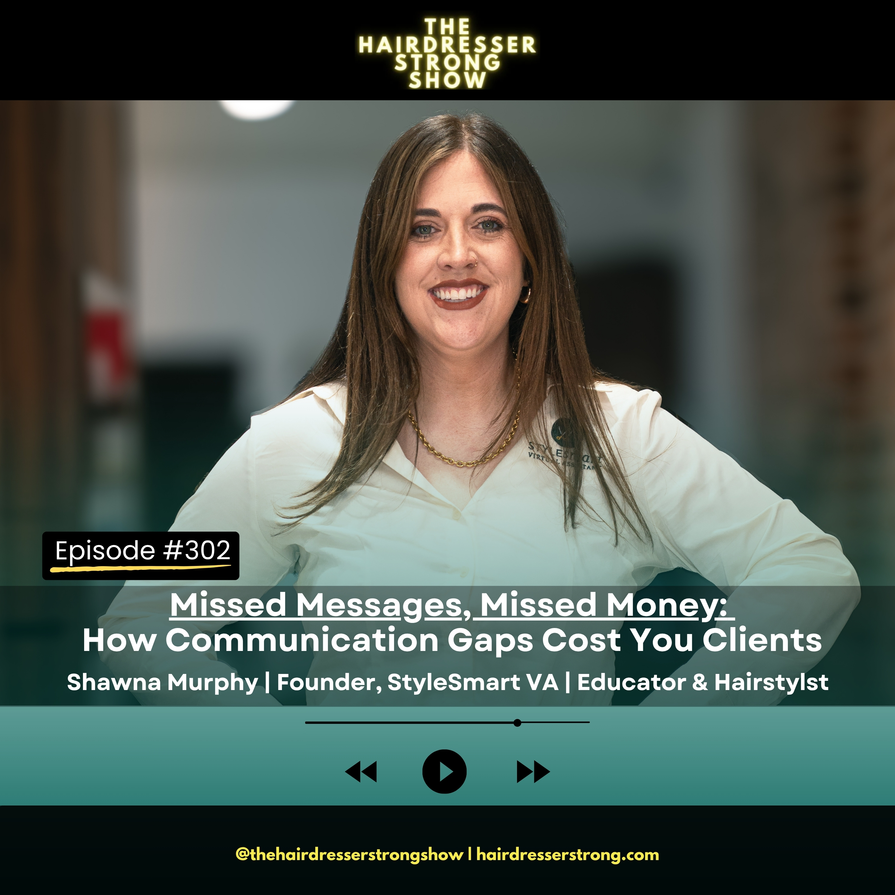 Missed Messages, Missed Money: How Communication Gaps Cost You Clients | Shawna Murphy | Founder, Style Smart VA | Hairstylist & Educator episode artwork