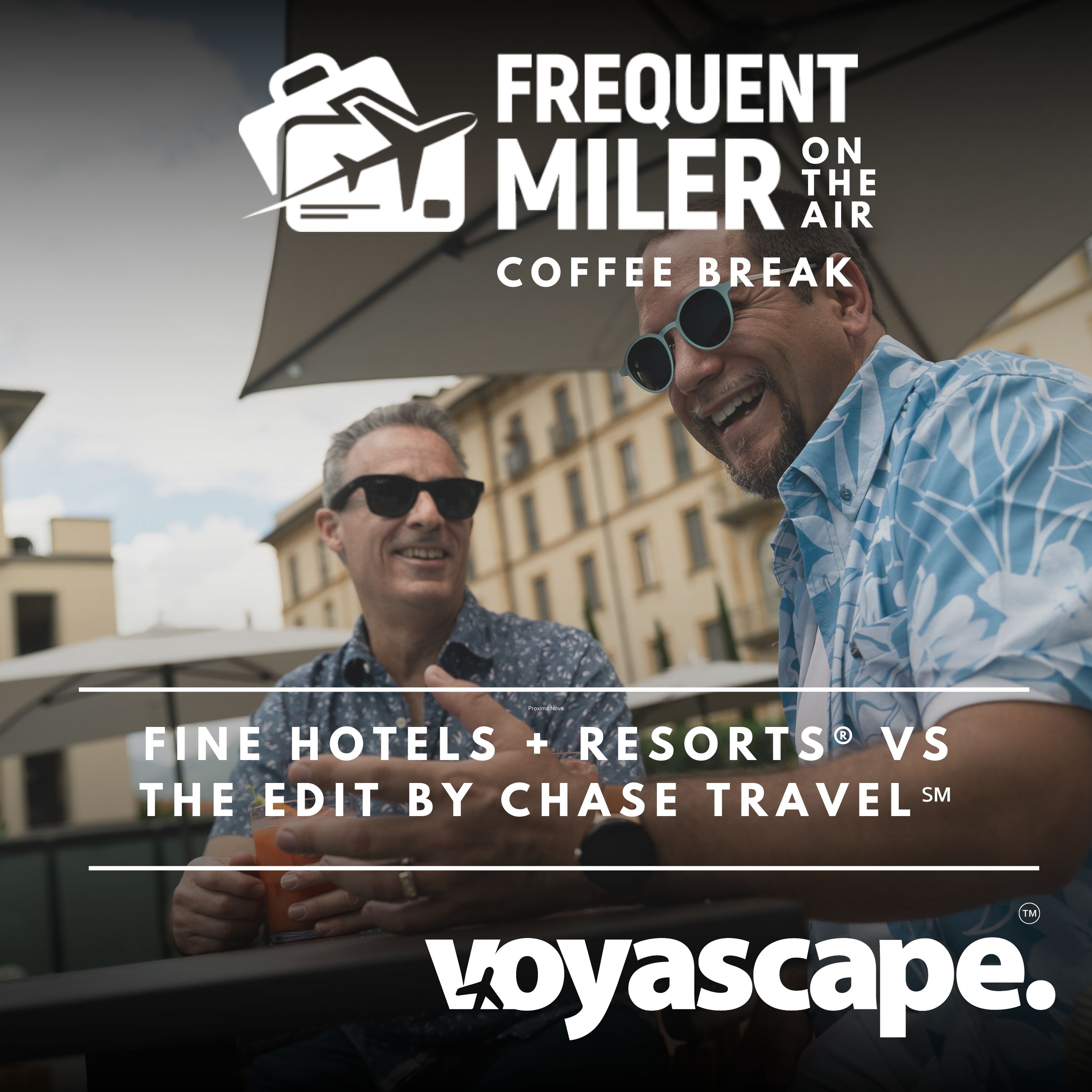 Fine Hotels + Resorts® vs The Edit by Chase Travel℠ | Coffee Break Ep93 | 2-17-26