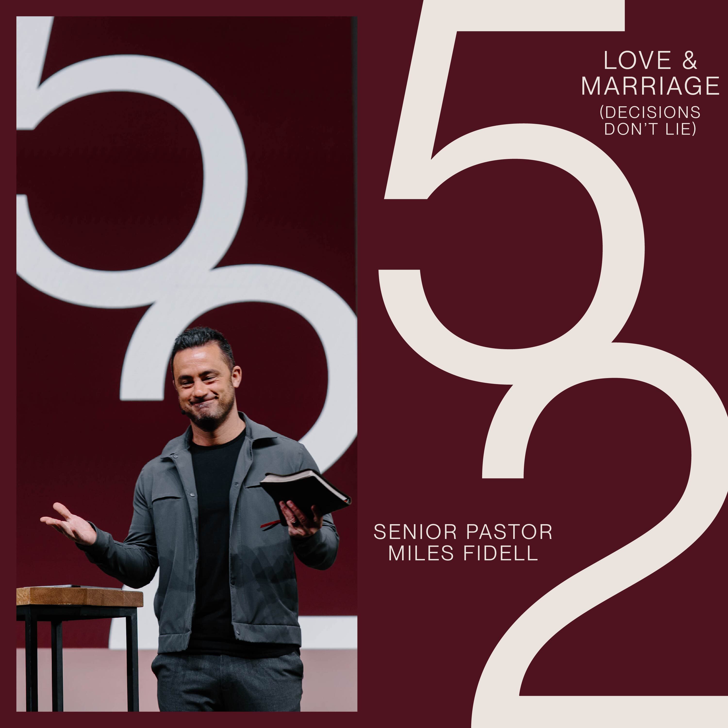 52: Love & Marriage (Decisions Don't Lie) – Miles Fidell