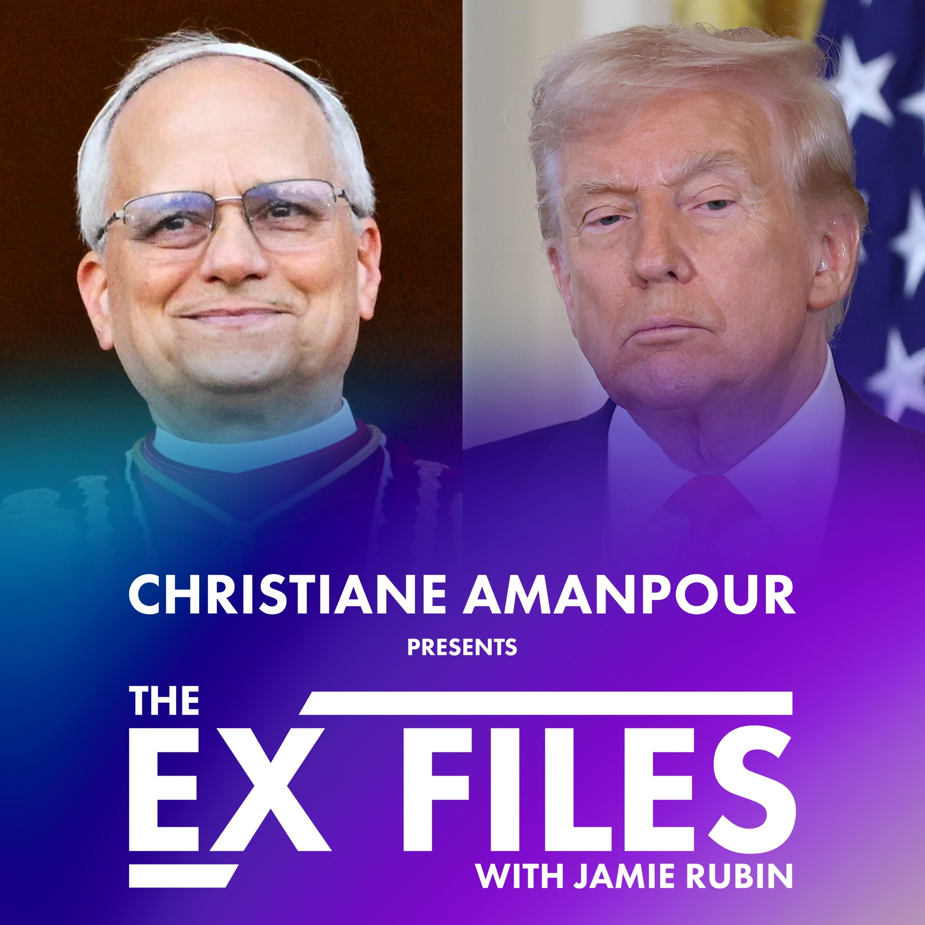 Why is the Pope criticising Trump? — Christiane Amanpour Presents: The Ex Files cover