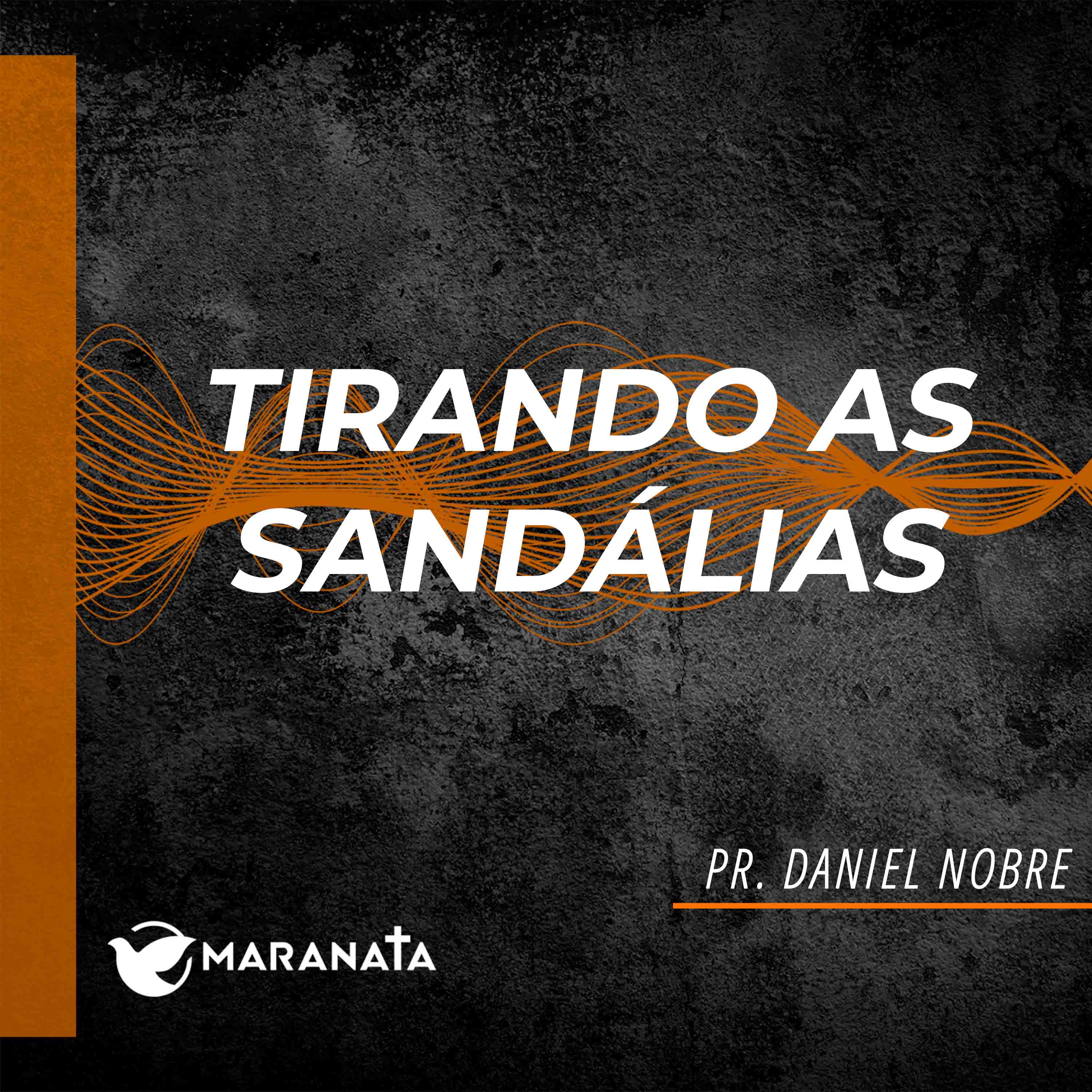Tirando as sandálias - Pr. David Pereira episode artwork
