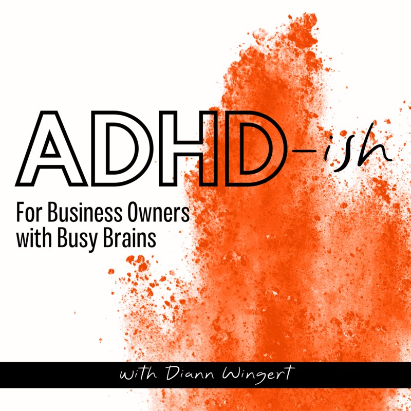 Artwork for podcast ADHD-ish
