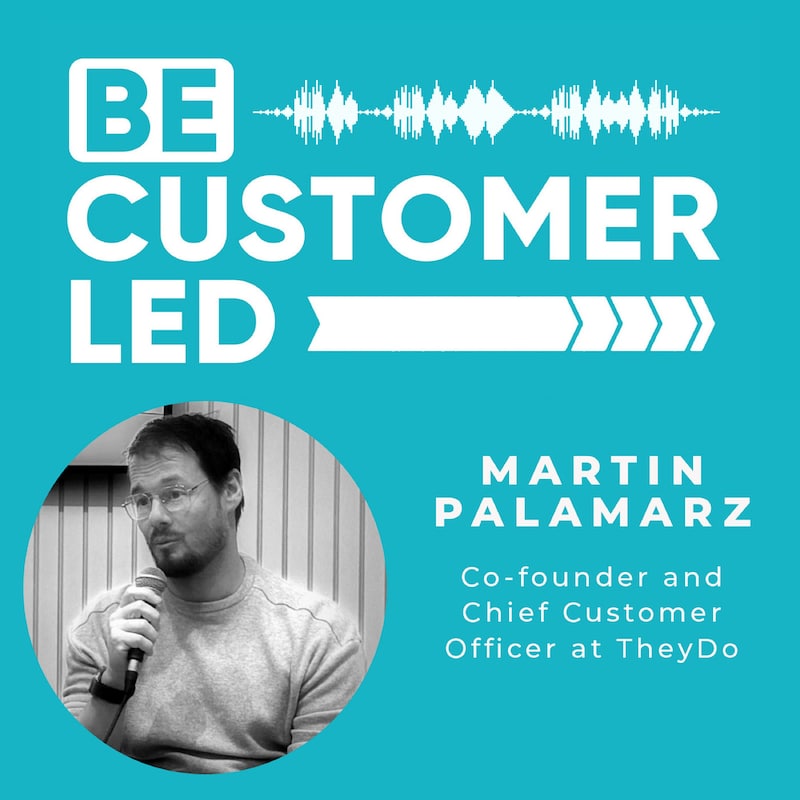 Artwork for podcast Be Customer Led