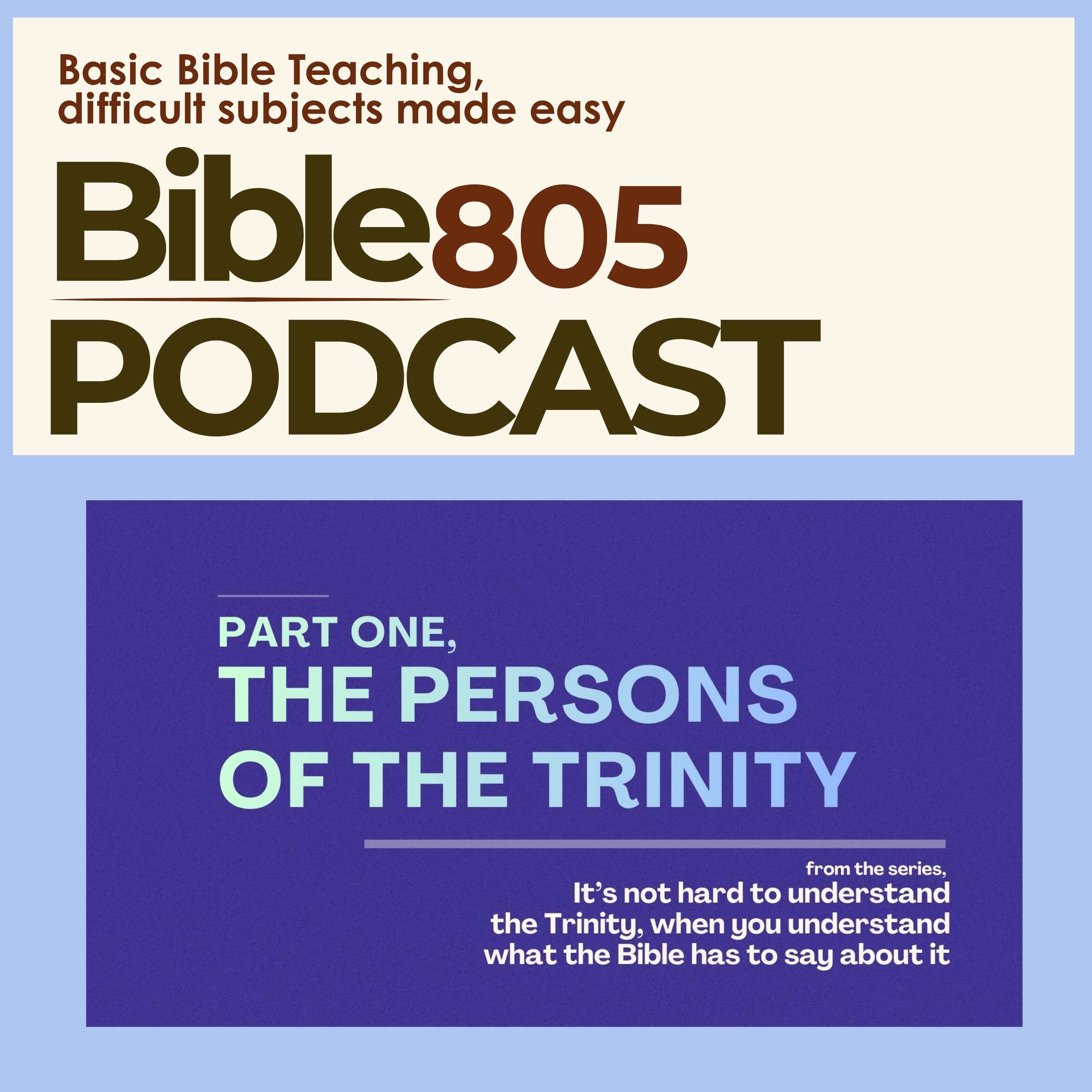 Understanding the Trinity, Part One, the THREE PERSONS of the Trinity episode artwork