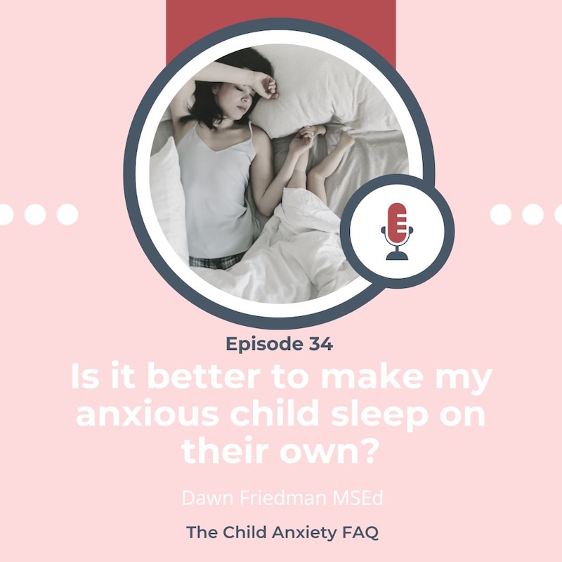 Artwork for podcast The Child Anxiety FAQ