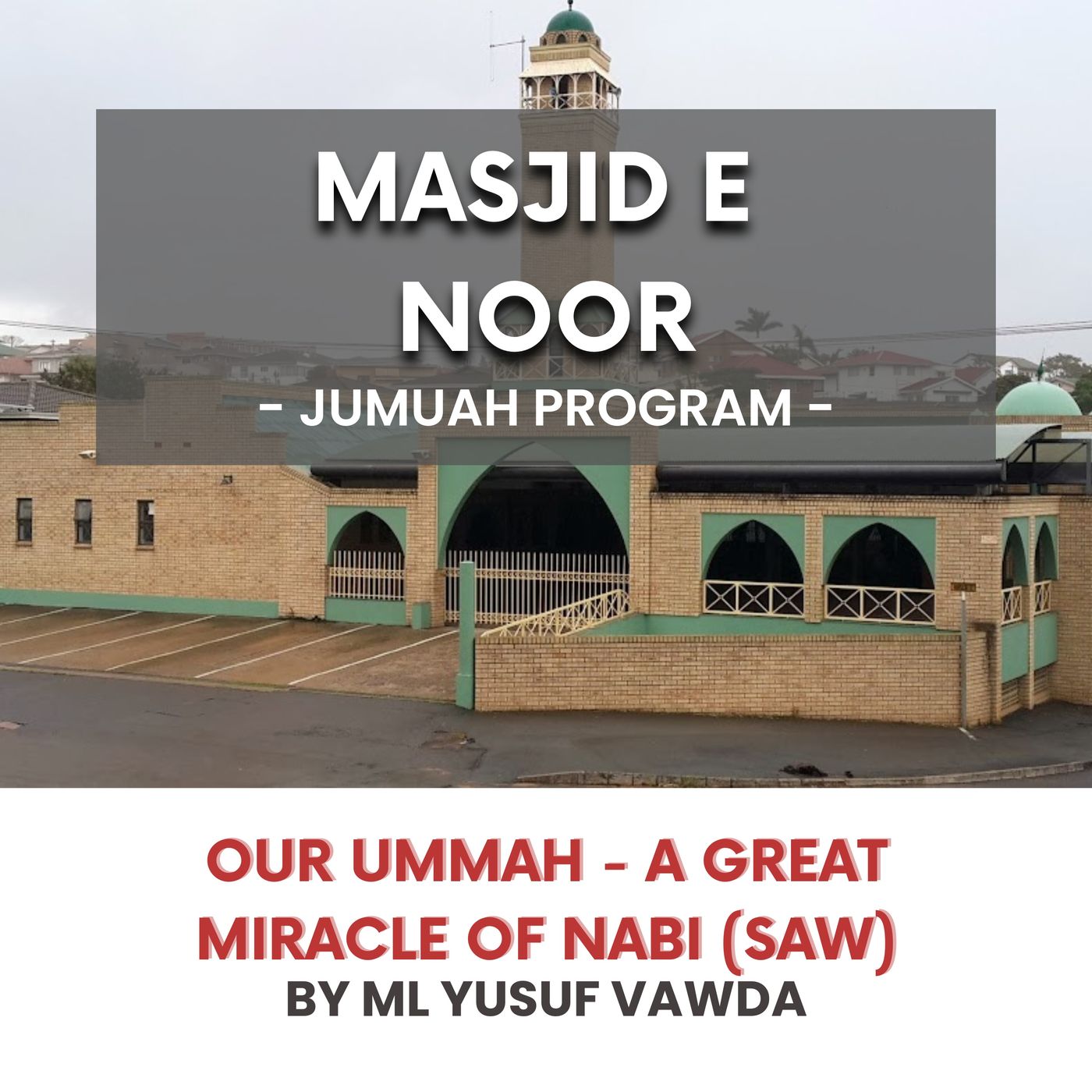 Our Ummah - A great miracle of Nabi (SAW) by ML Yusuf Vawda