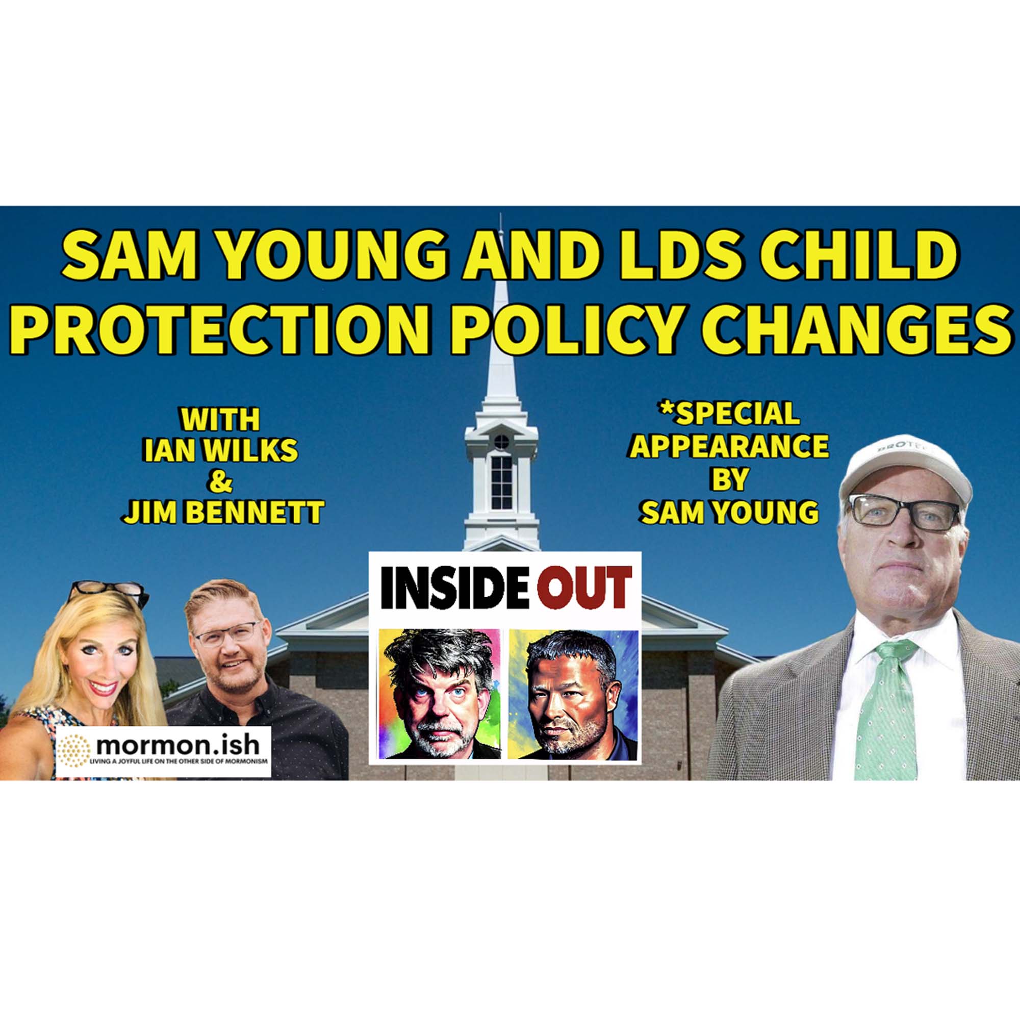 cover of episode Sam Young and LDS Child Protection Policy Changes: with Inside Out's Ian Wilks and Jim Bennett